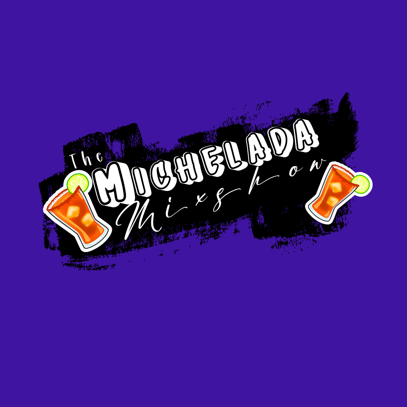 The Michelada Mixshow