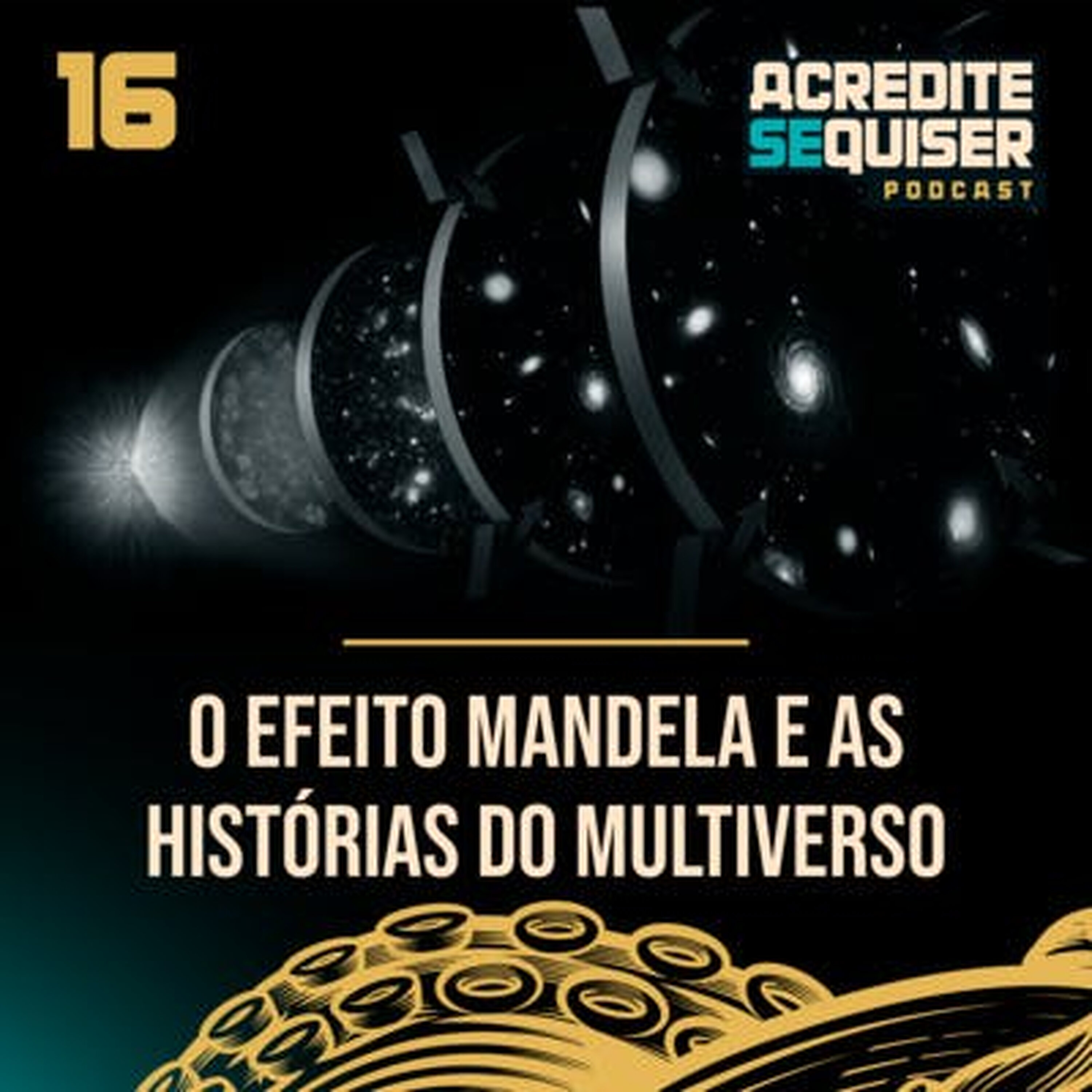 16 - O Efeito Mandela e as Histórias do Multiverso