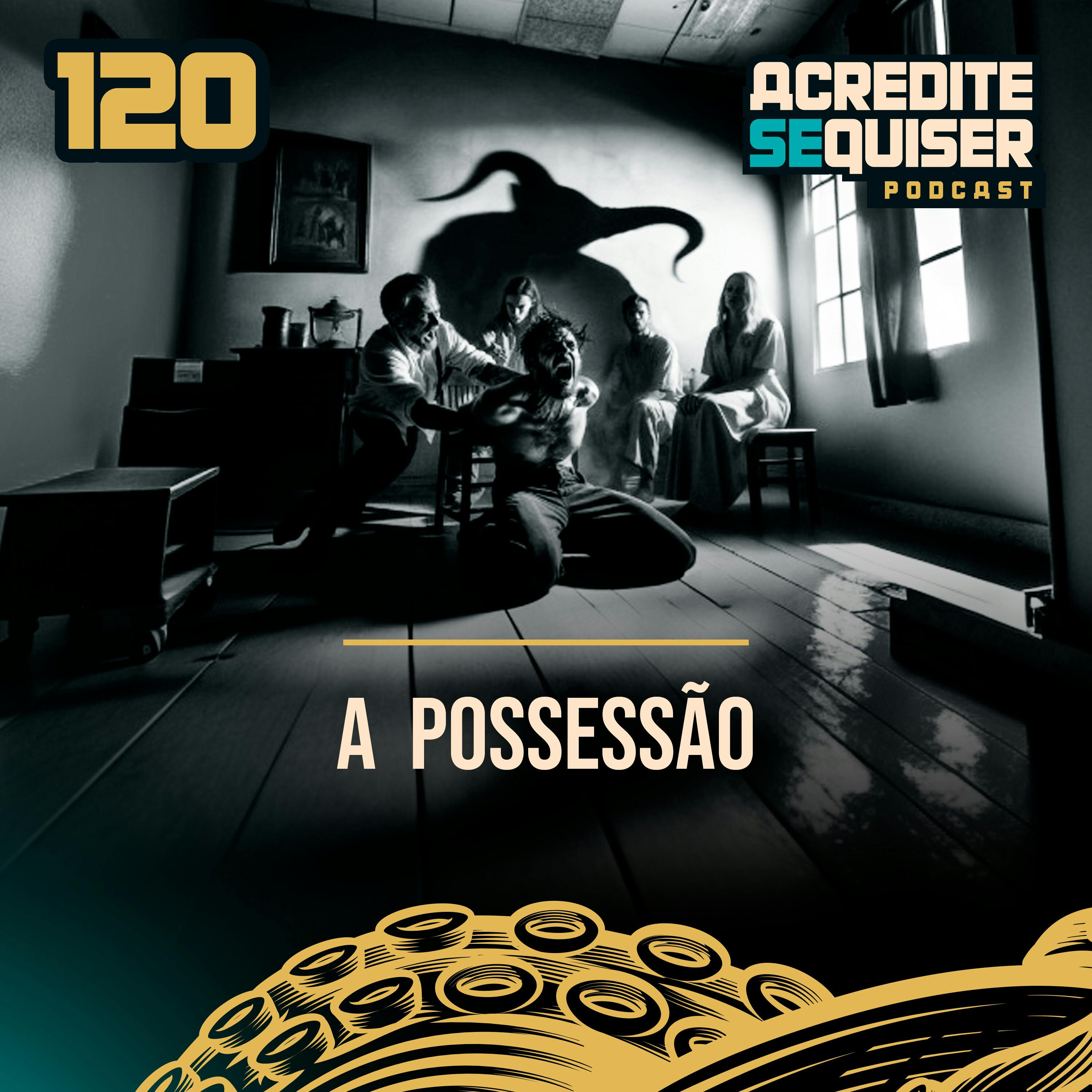 120 - A Possessão