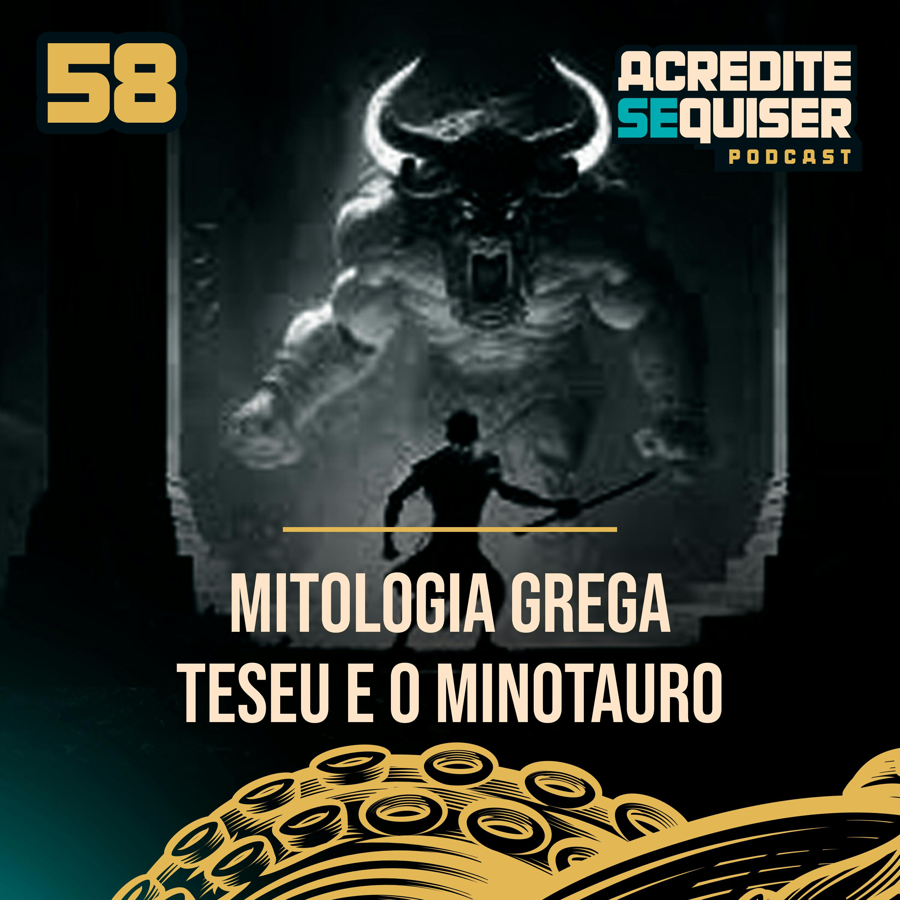 58 - Mitologia Grega - Teseu e o Minotauro