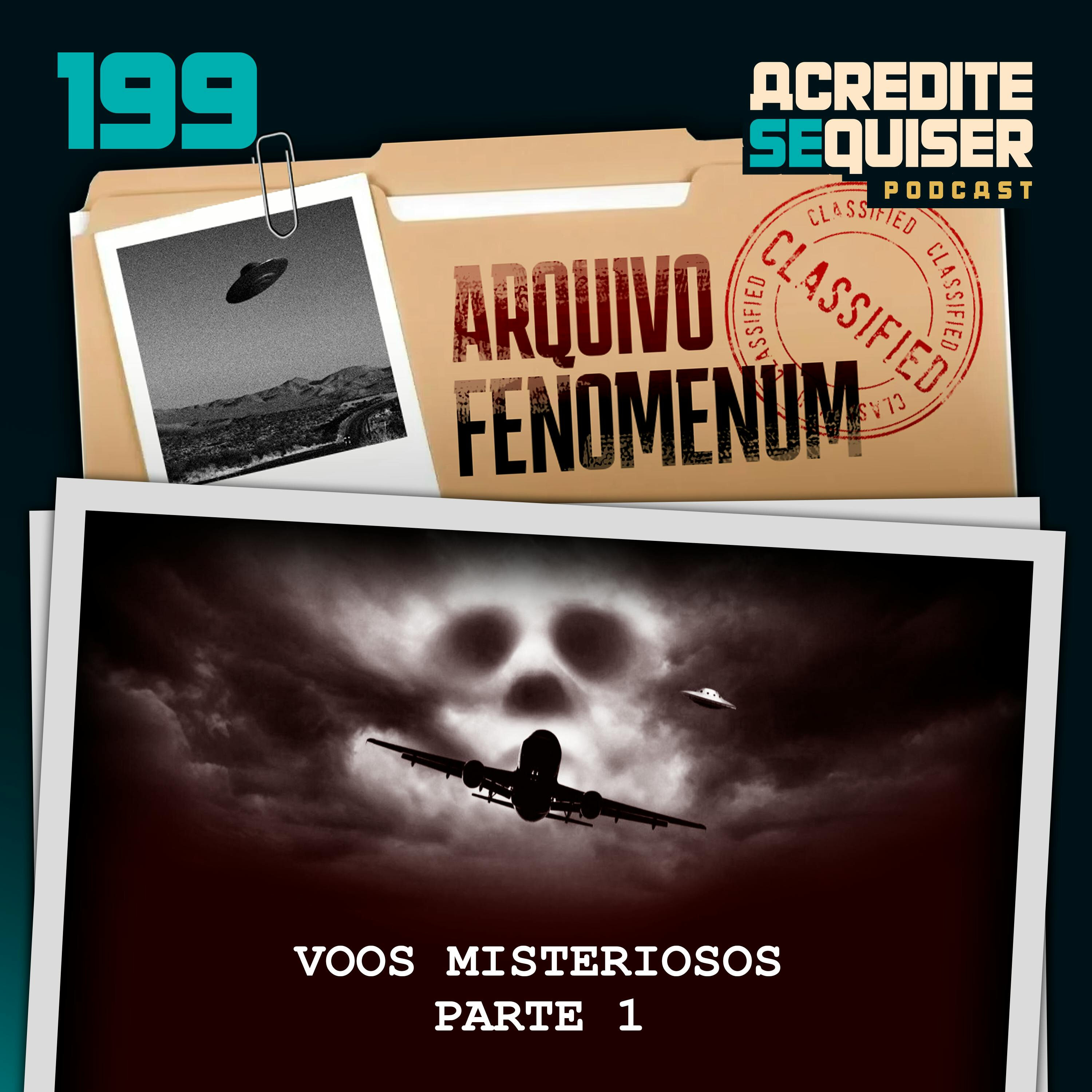199 - Voos Misteriosos - Parte 1