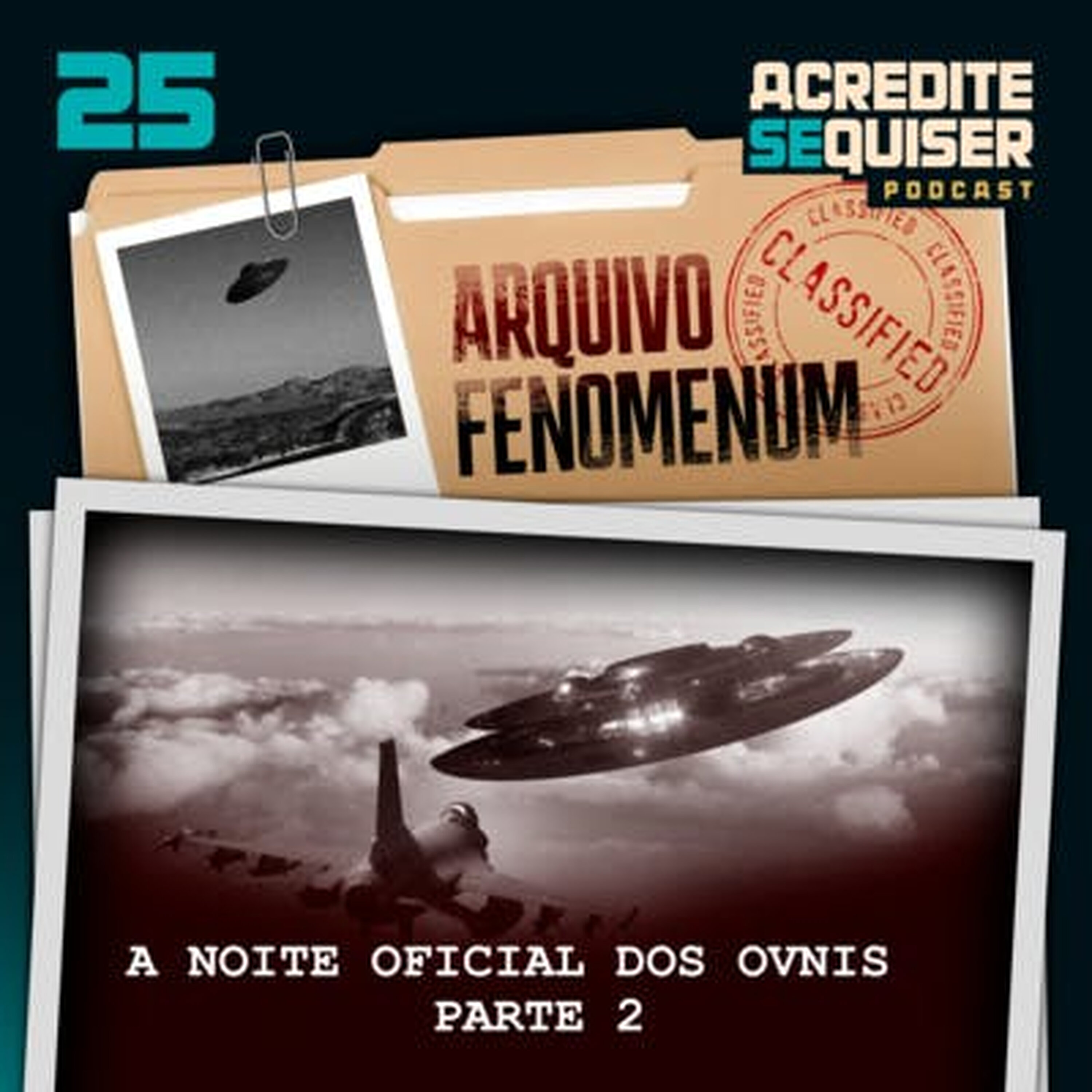 25 - A Noite Oficial Dos Ovnis - Parte 2