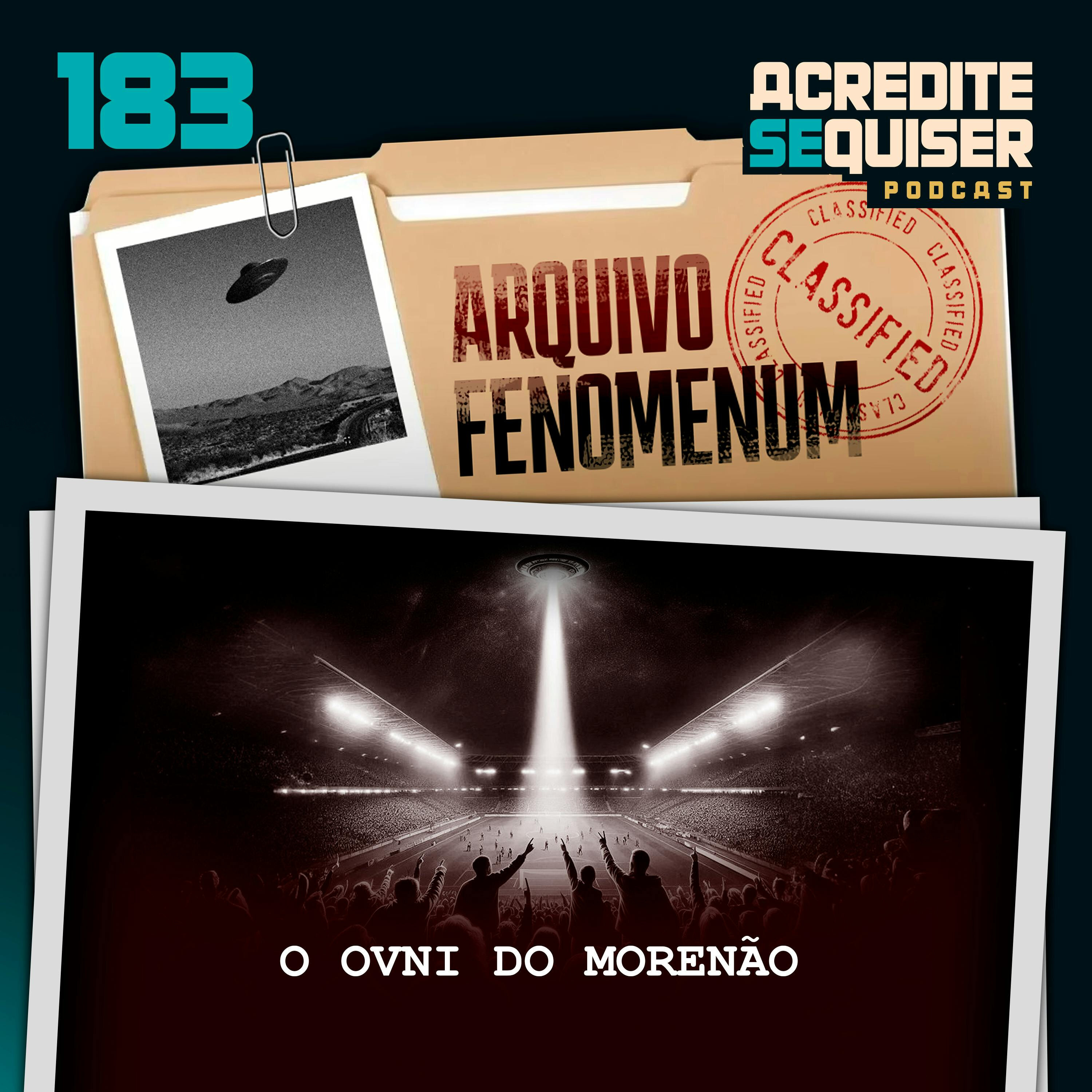 183 - O Ovni do Morenão