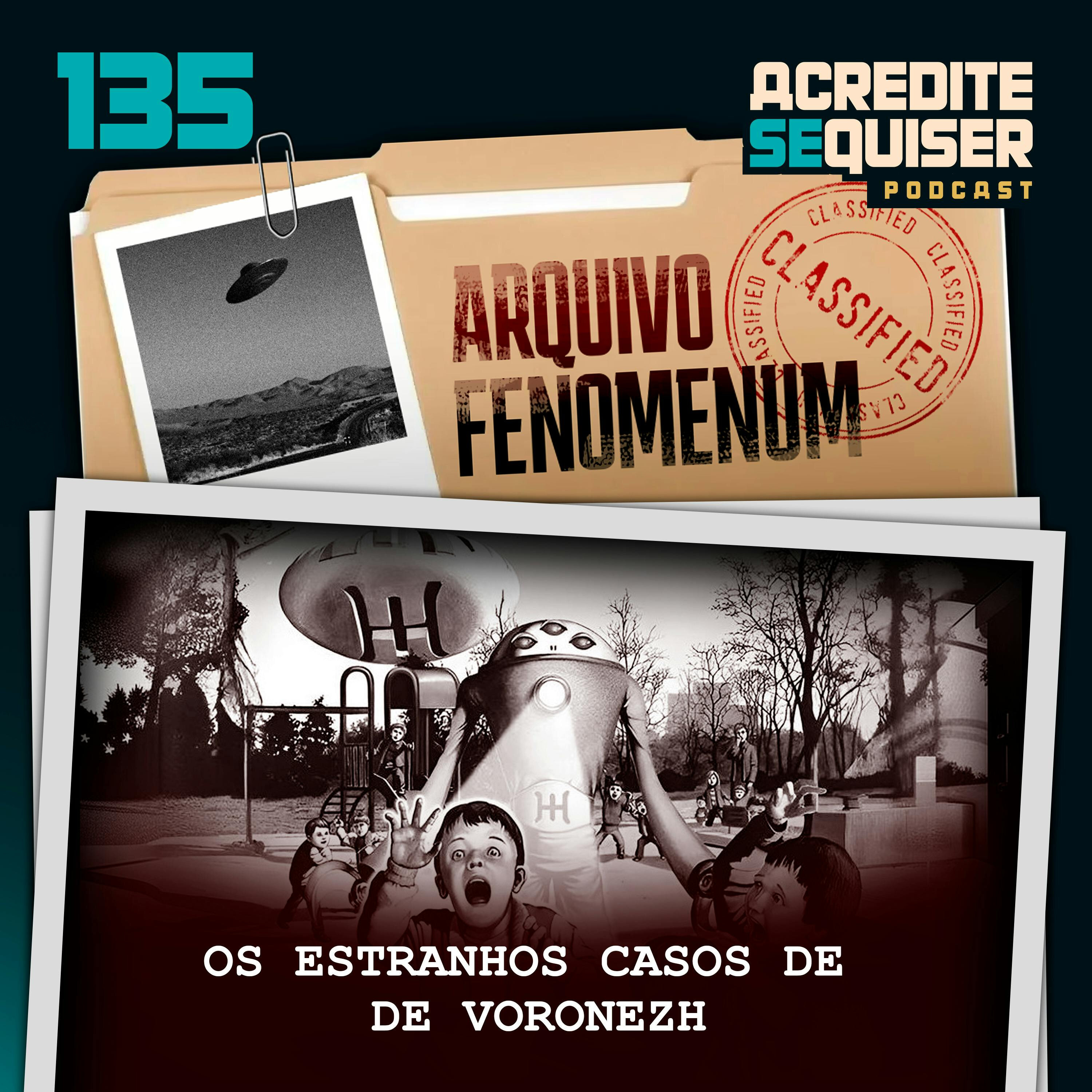 135 - Os Estranhos Casos de Voronezh