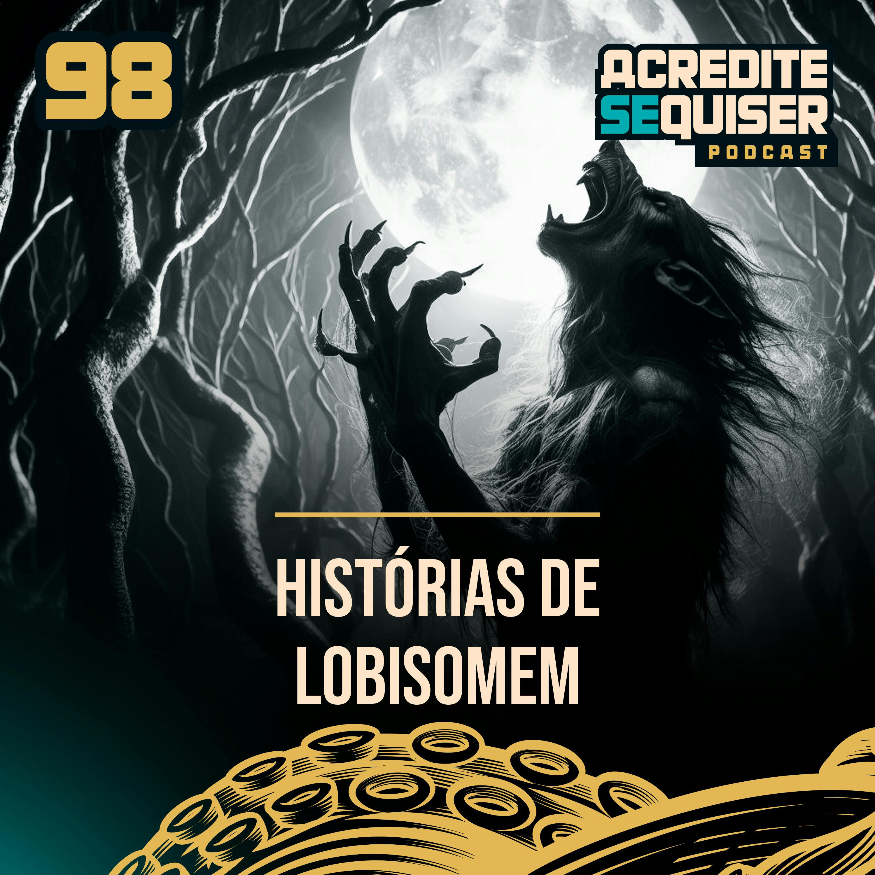 98 - Histórias de Lobisomem