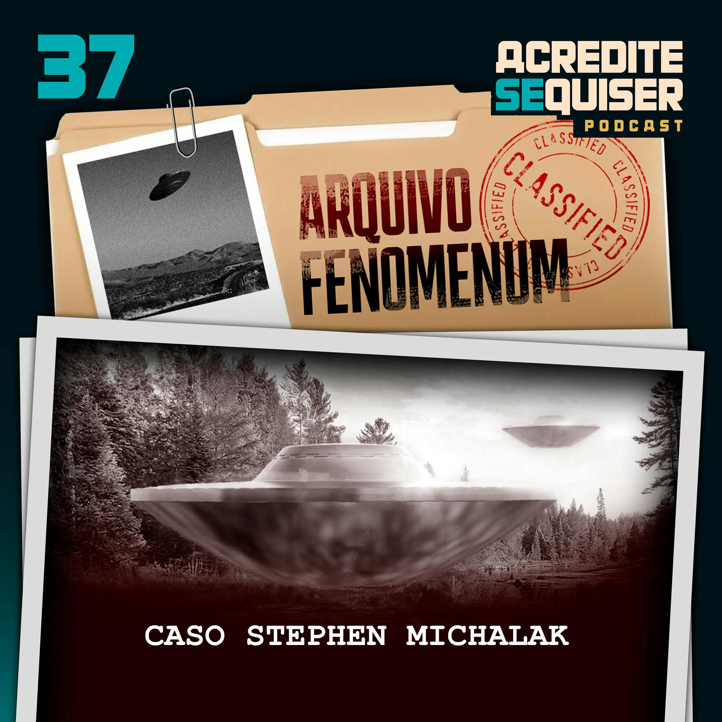 37 - Caso Stephen Michalak