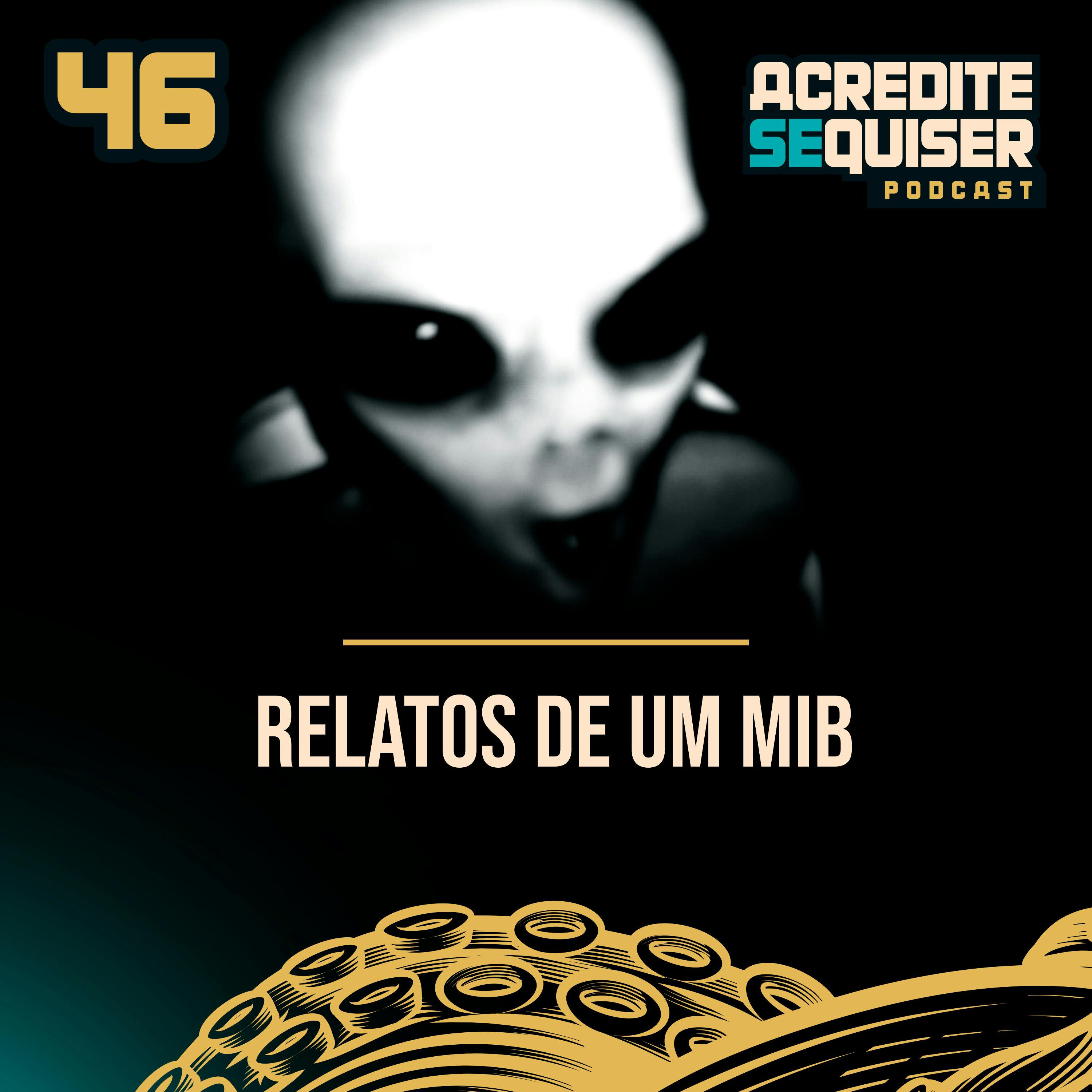 46 - Relatos de um MIB