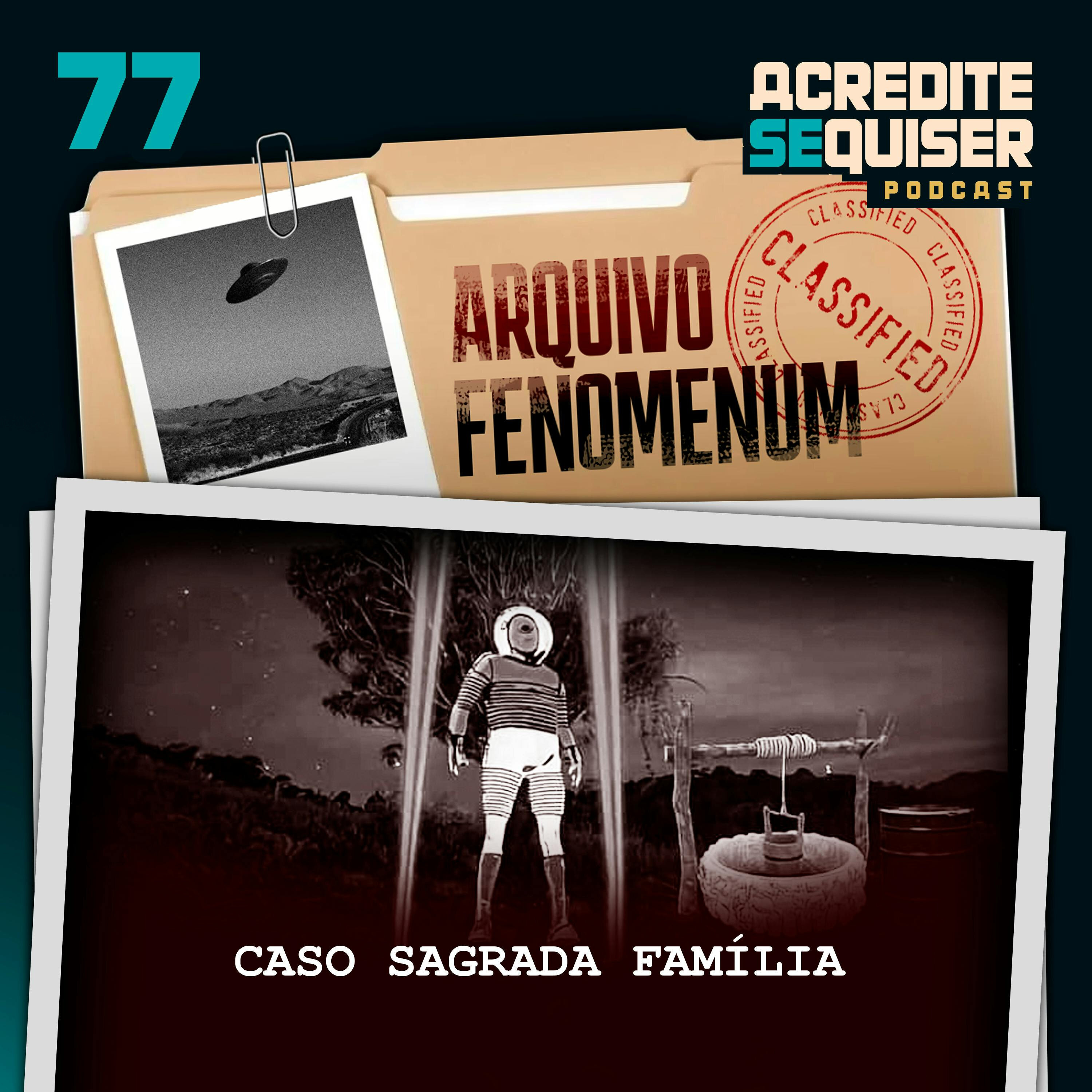 77 - Caso Sagrada Família