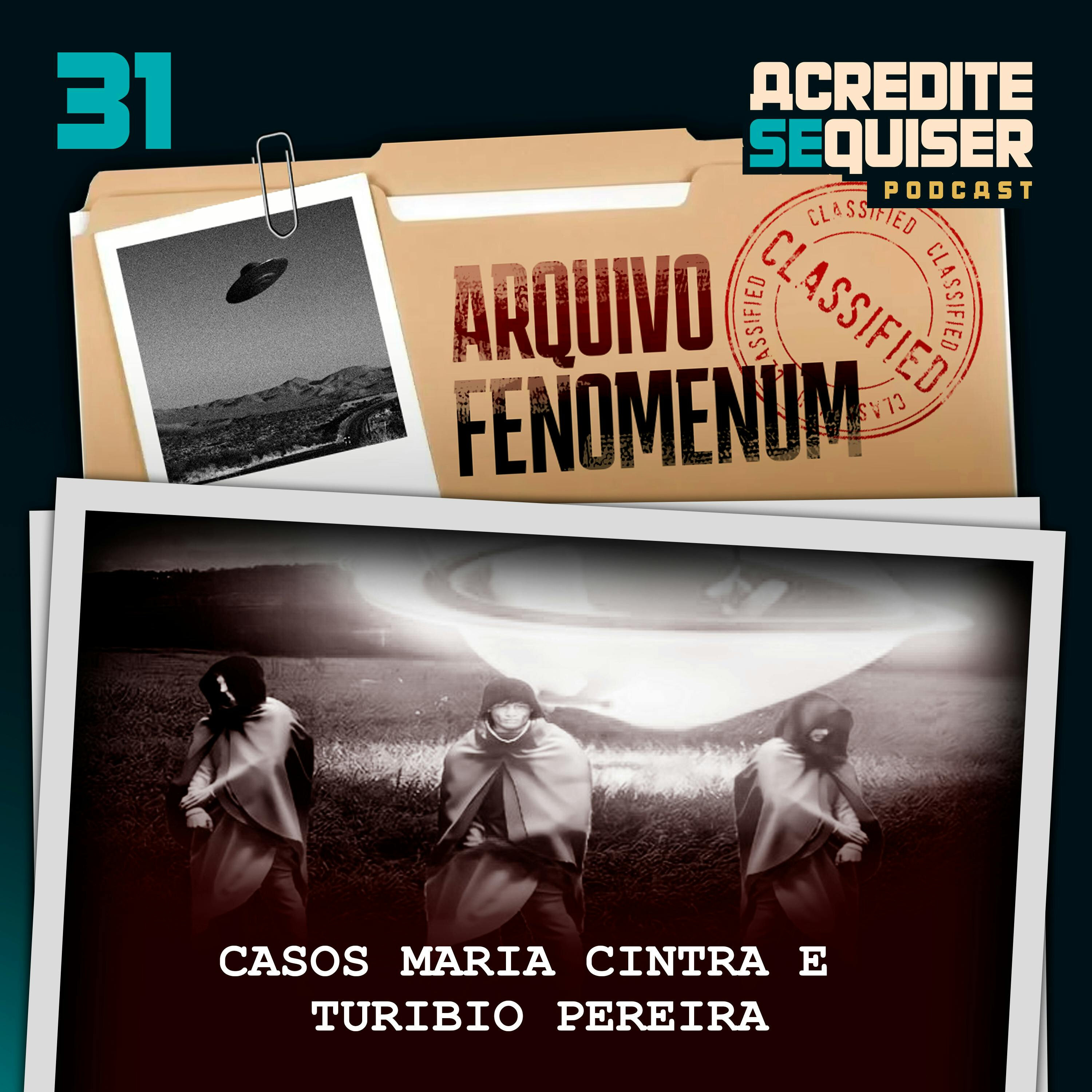 31 - Casos Maria Cintra e Turibio Pereira