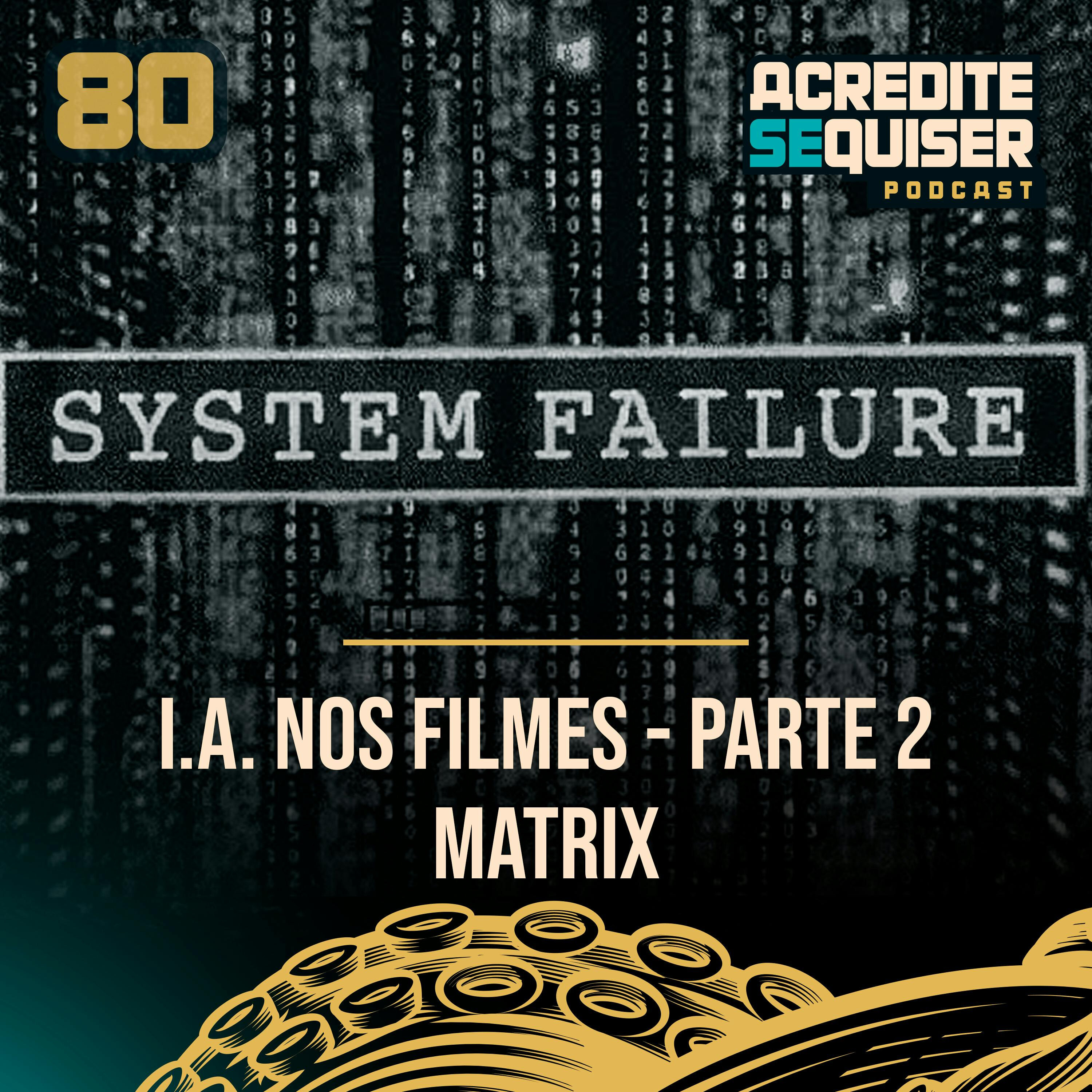 80 - I.A. nos Filmes - Parte 2 - Matrix