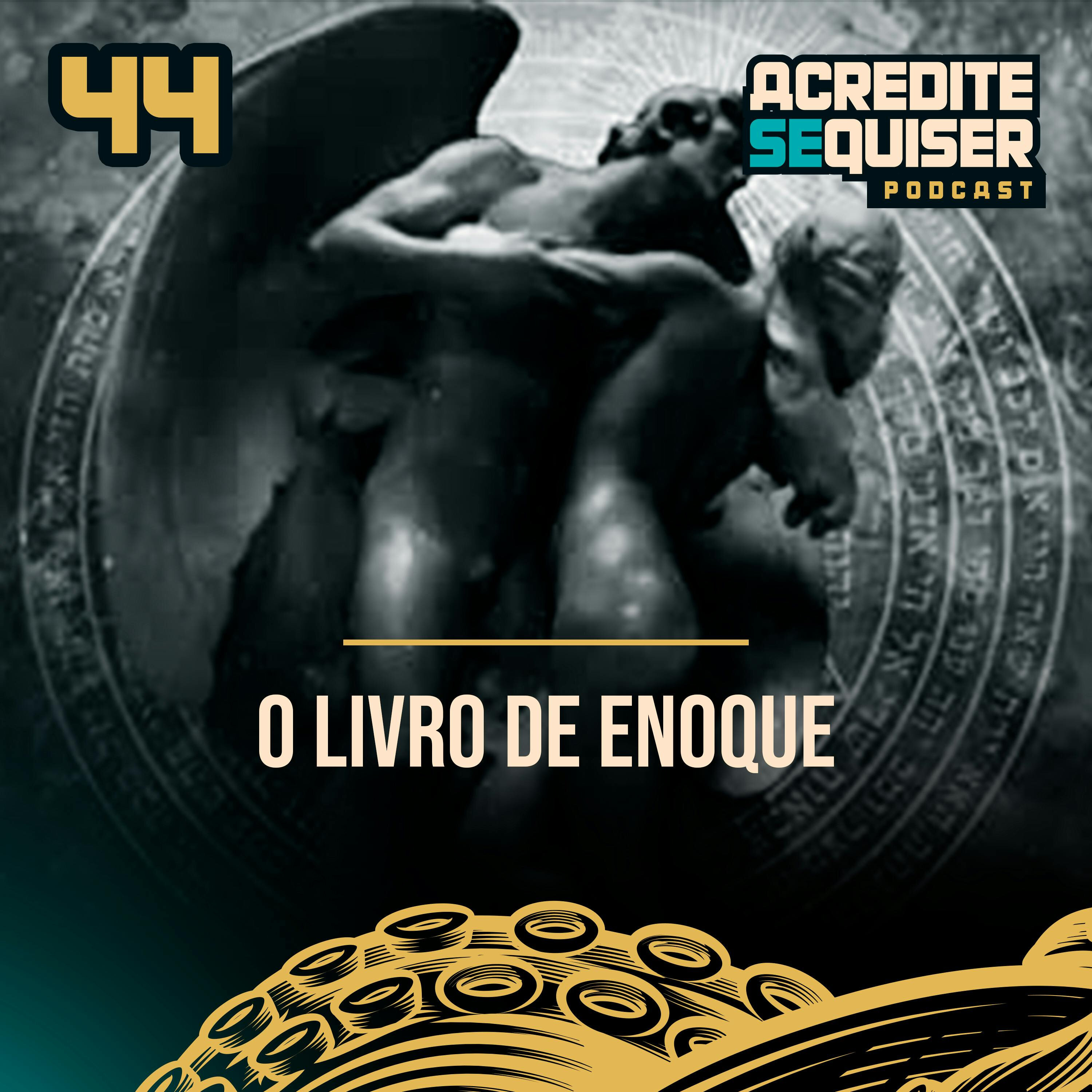 44 - O Livro de Enoque