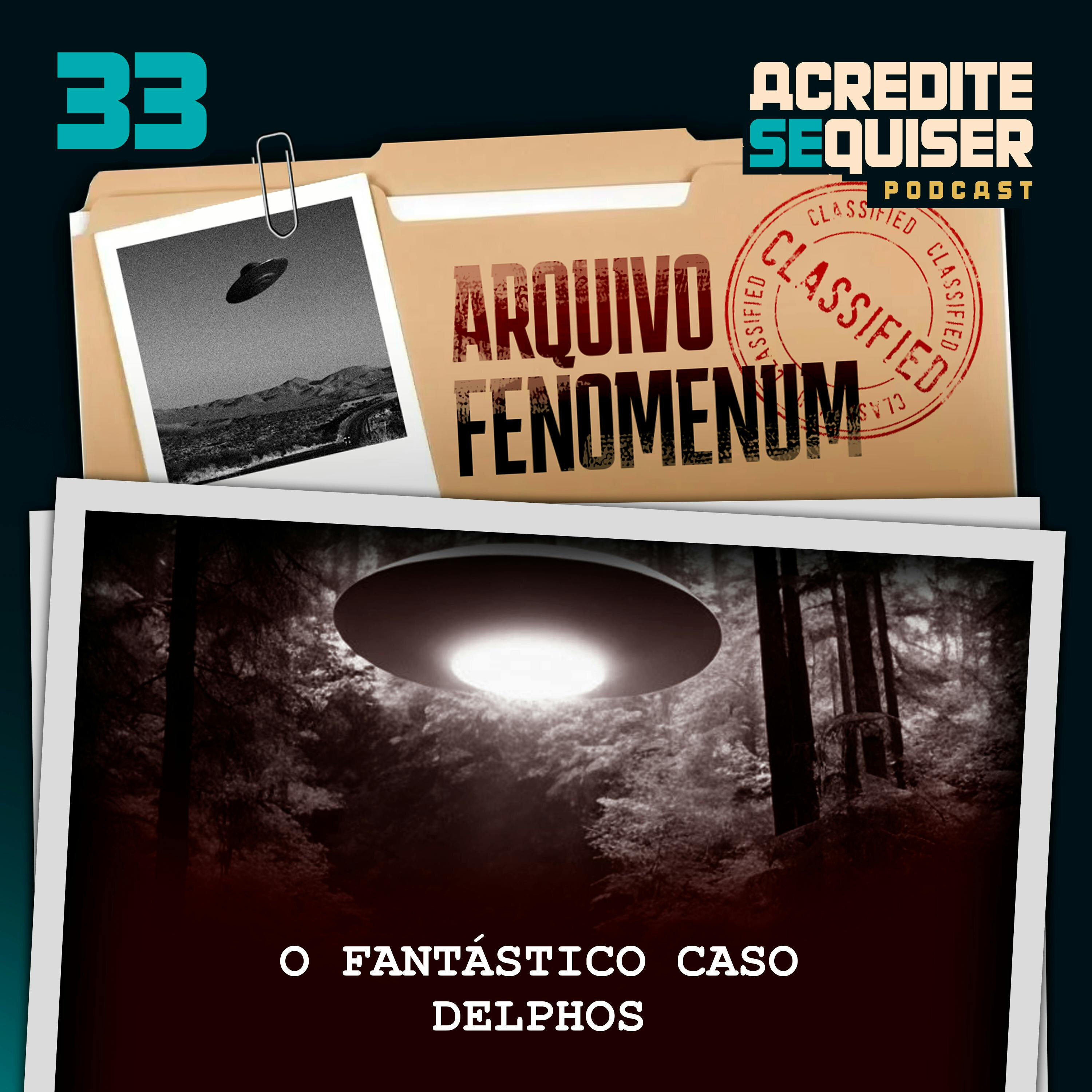 33 - O Fantástico Caso Delphos