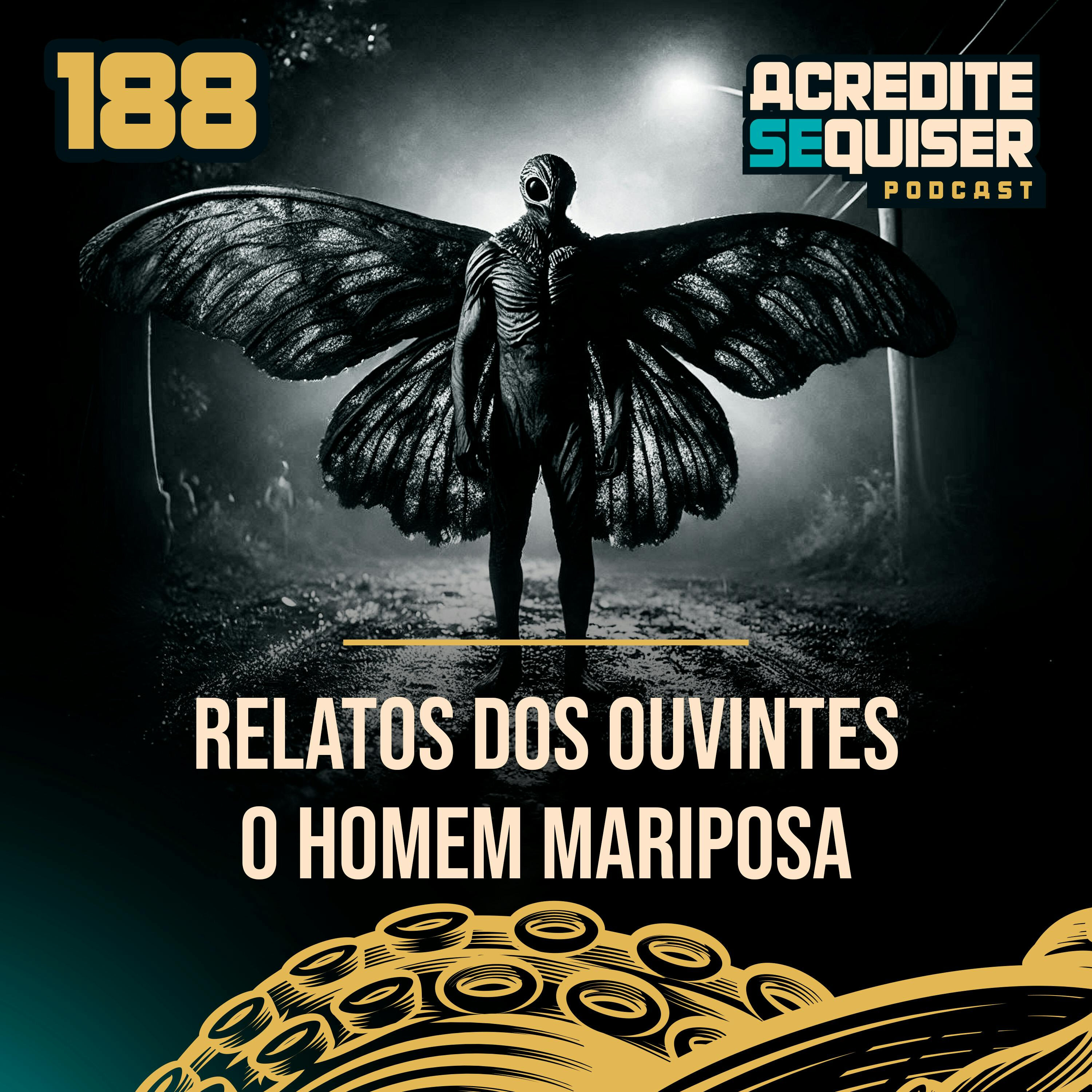 188 - Relatos Homem Mariposa