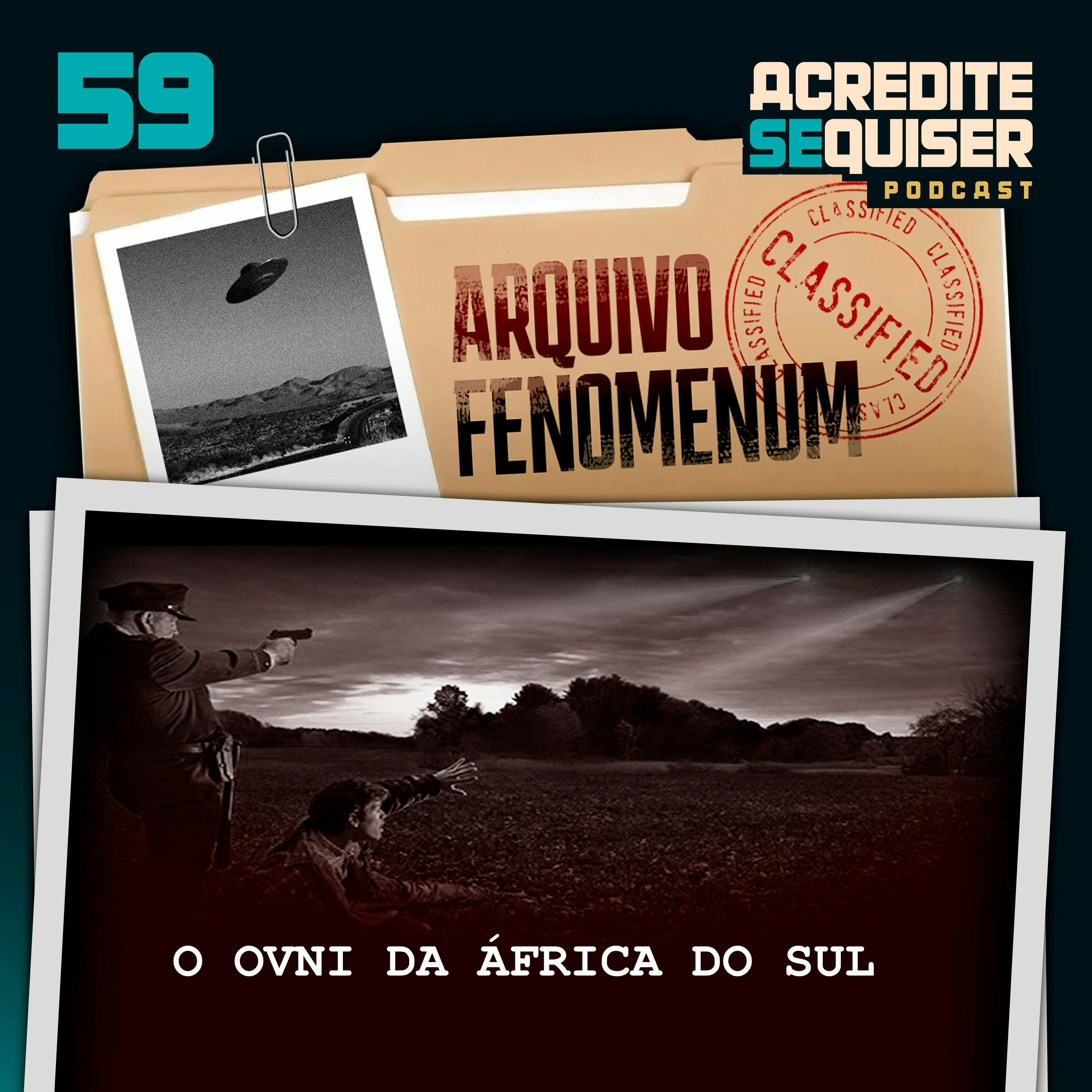 59 - O Ovni da África do Sul