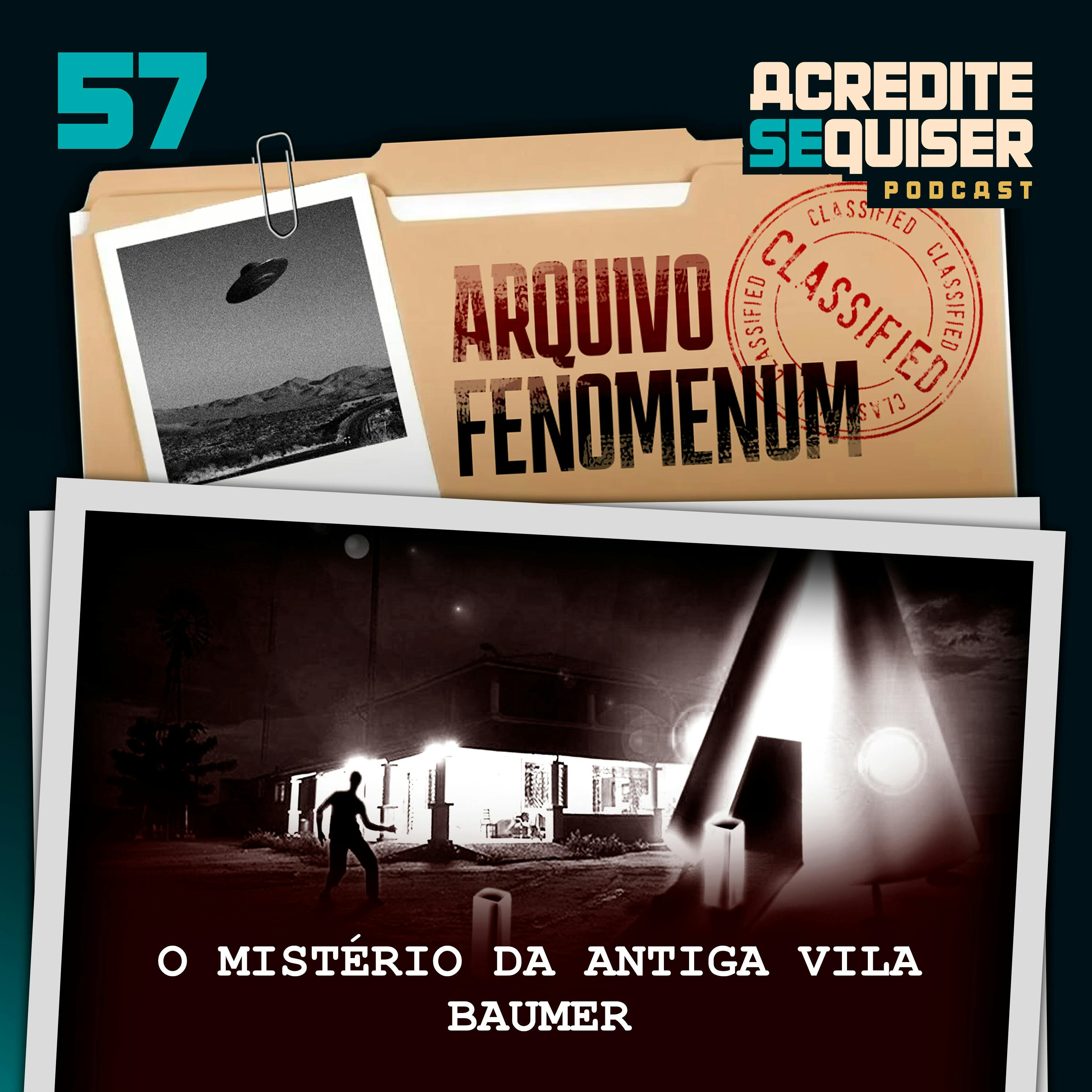 57 - O Mistério da Antiga Vila Baumer