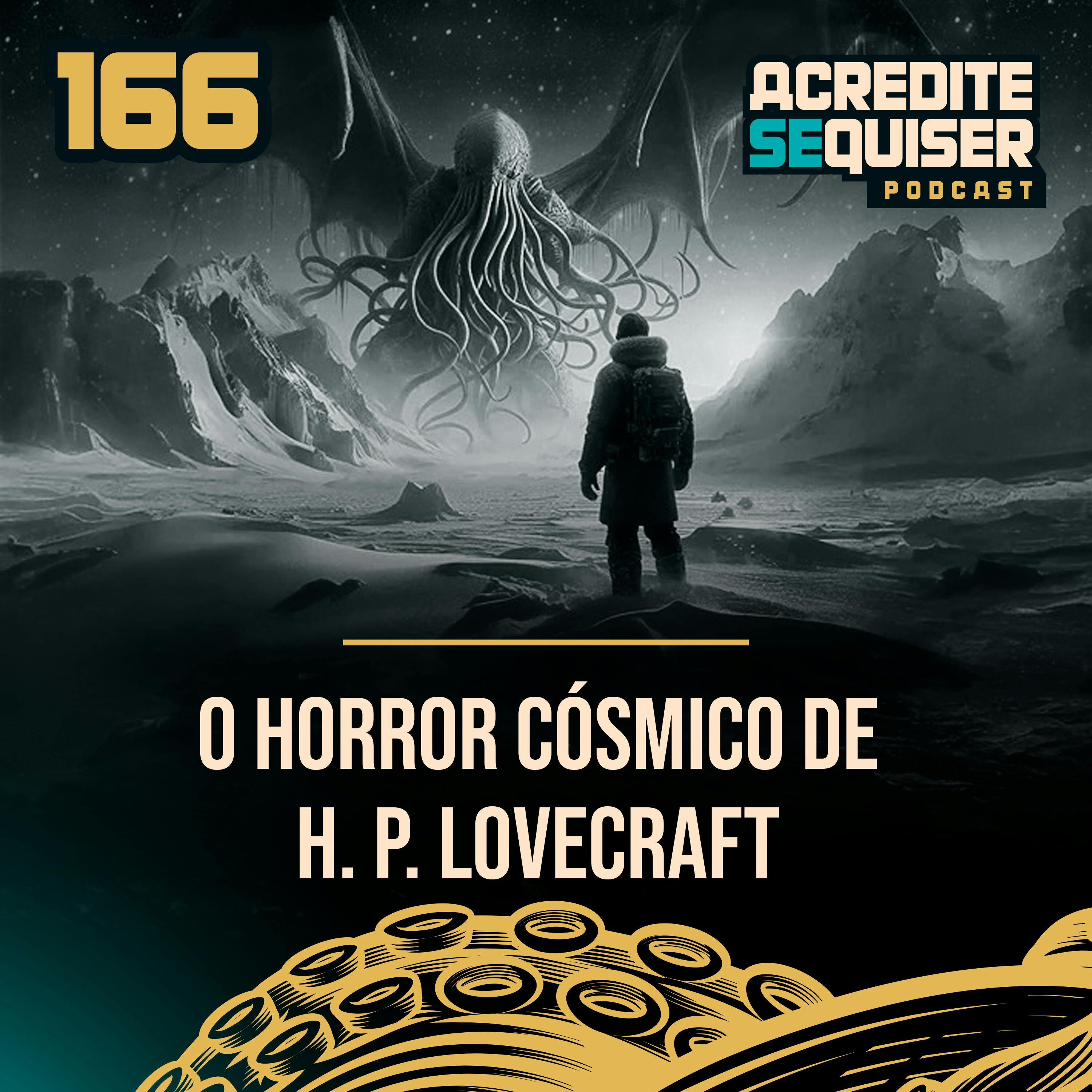 166 - O Horror Cósmico de H. P. Lovecraft