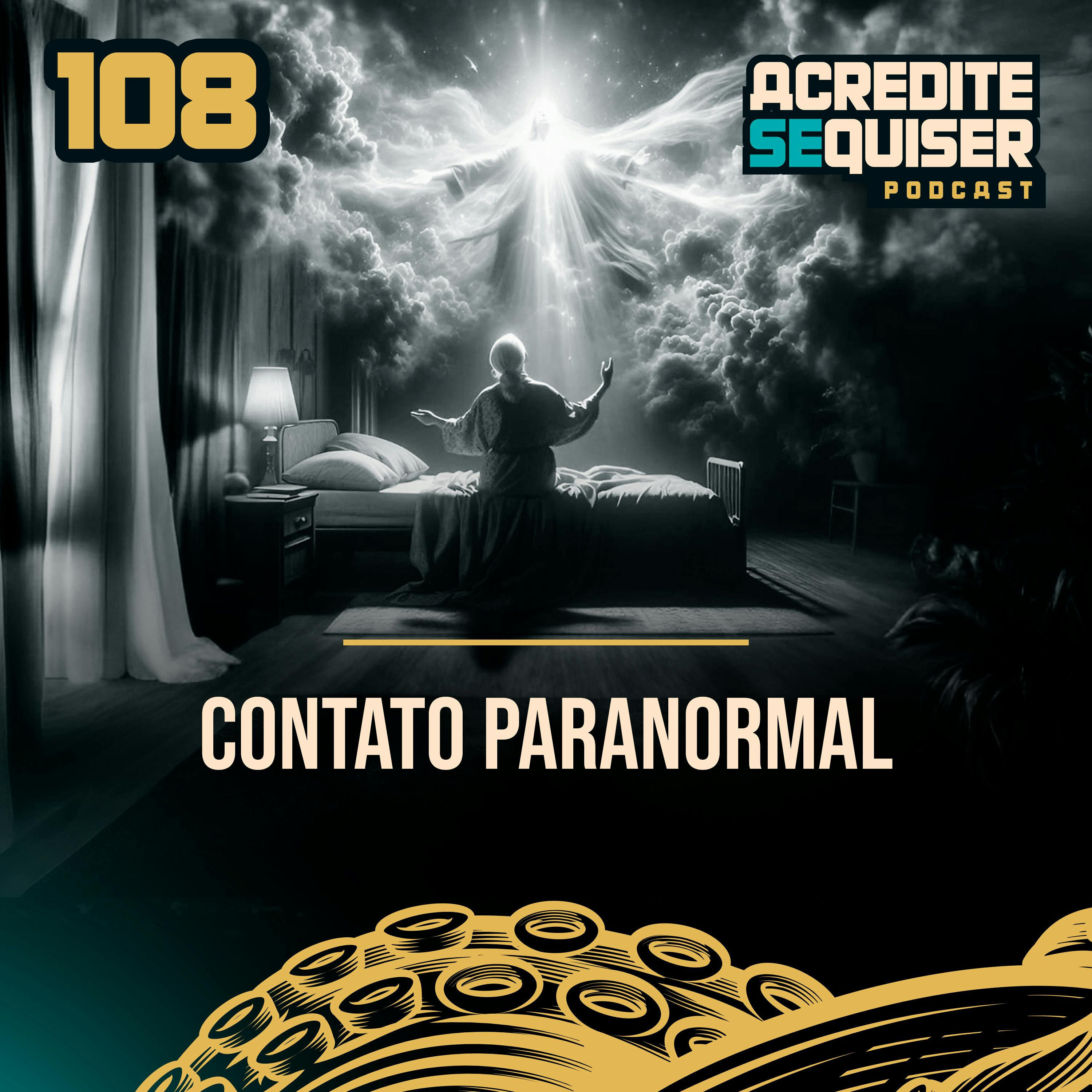 108 - Contato Paranormal
