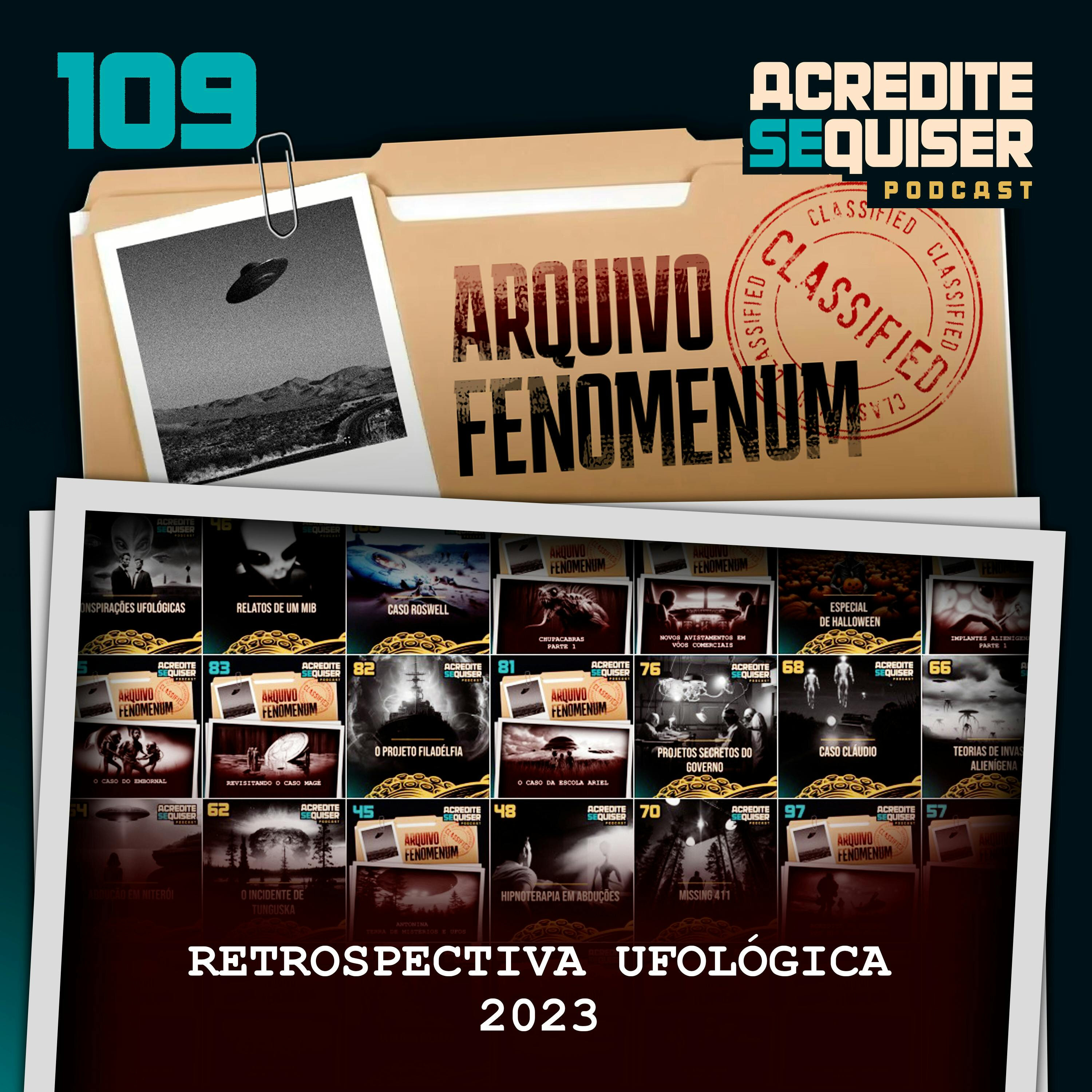 109 - Retrospectiva Ufológica 2023