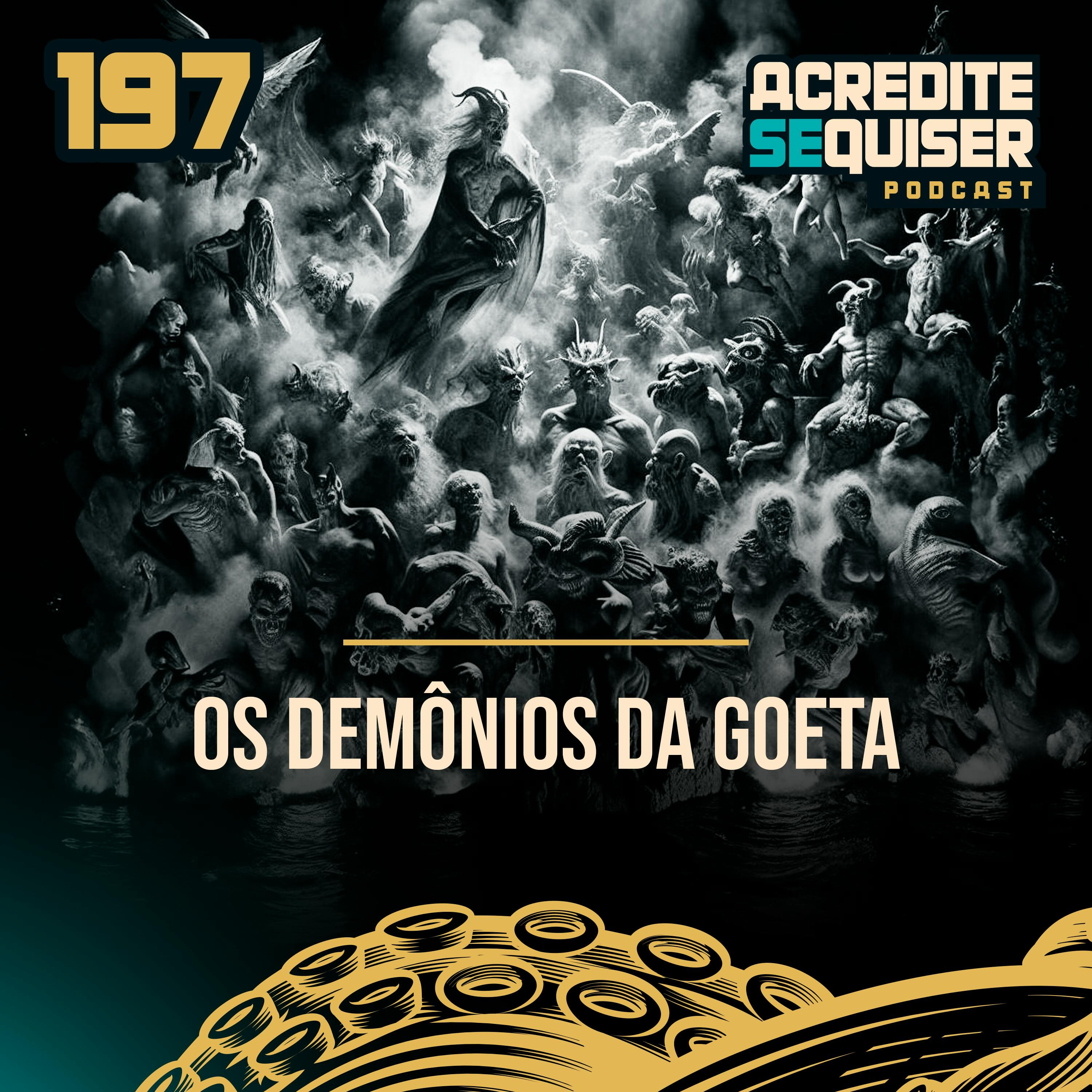 197 - Os Demônios da Goeta