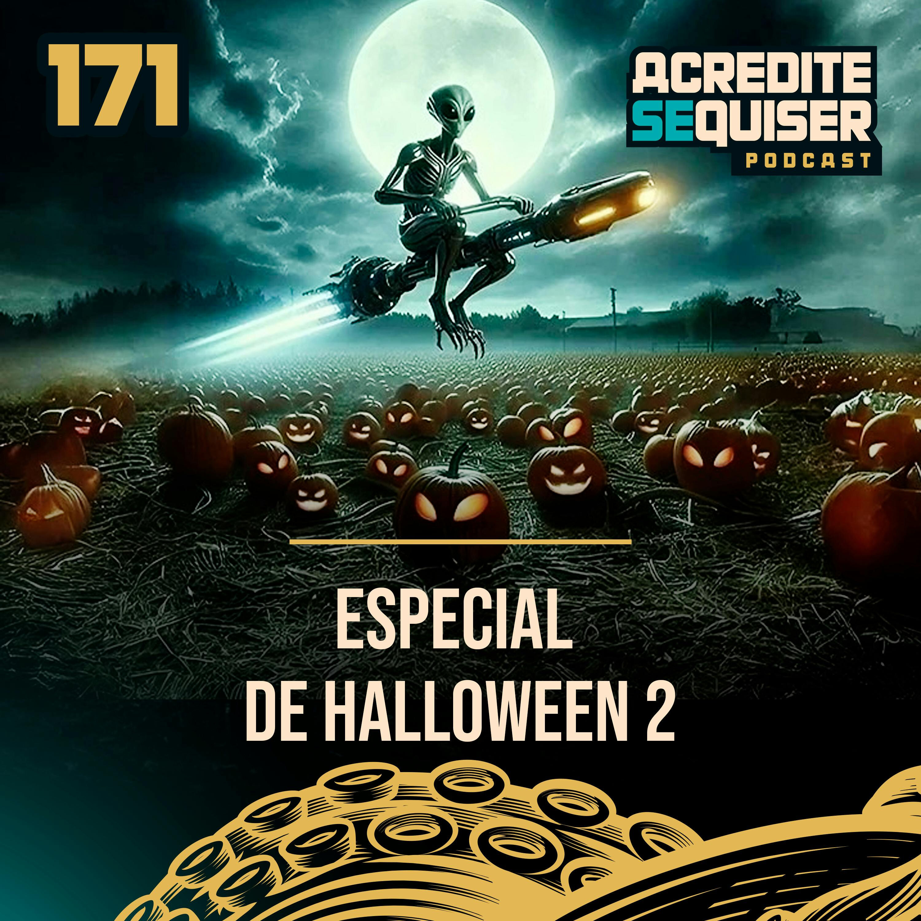 171 - Especial de Halloween 2