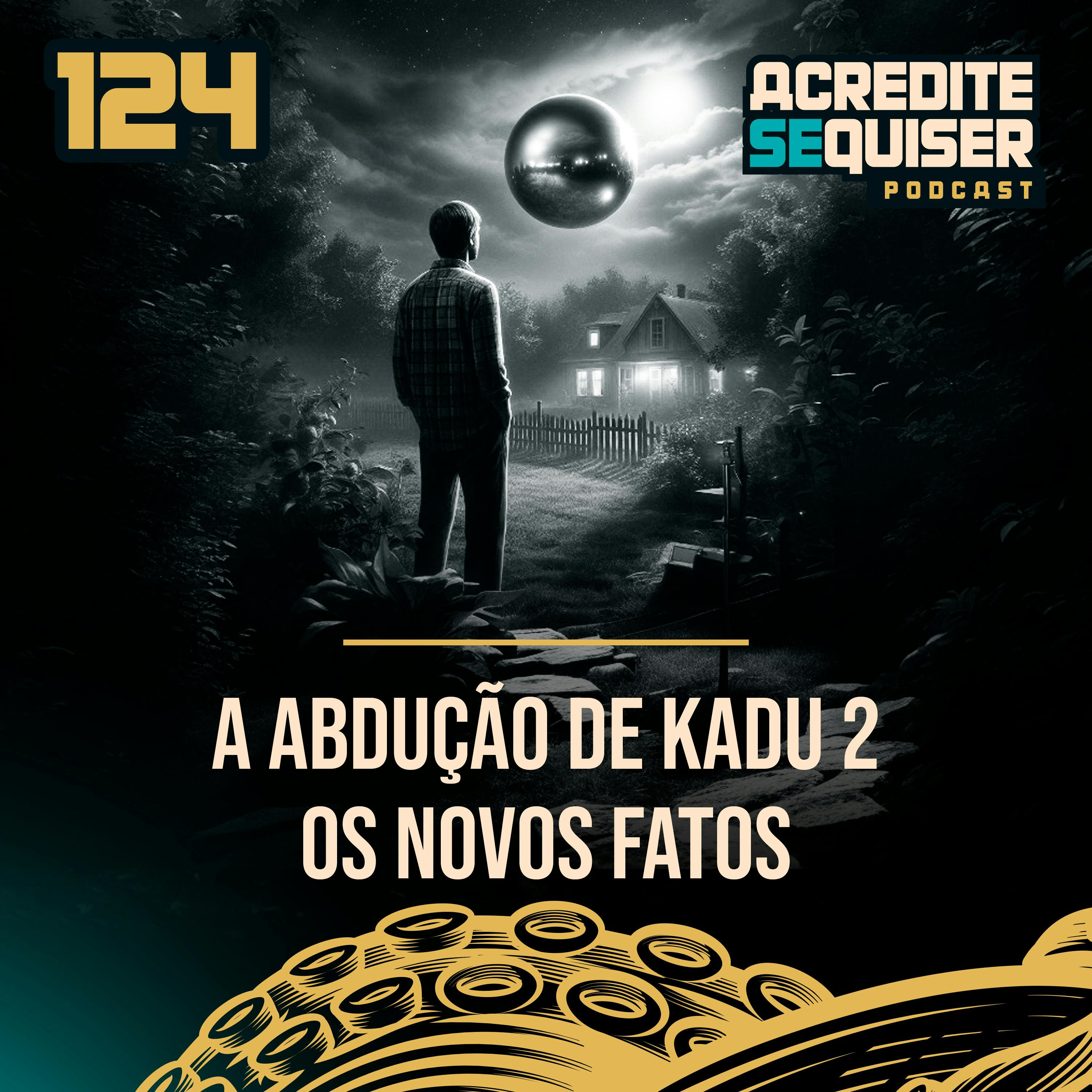 124 - A Abdução de Kadu 2