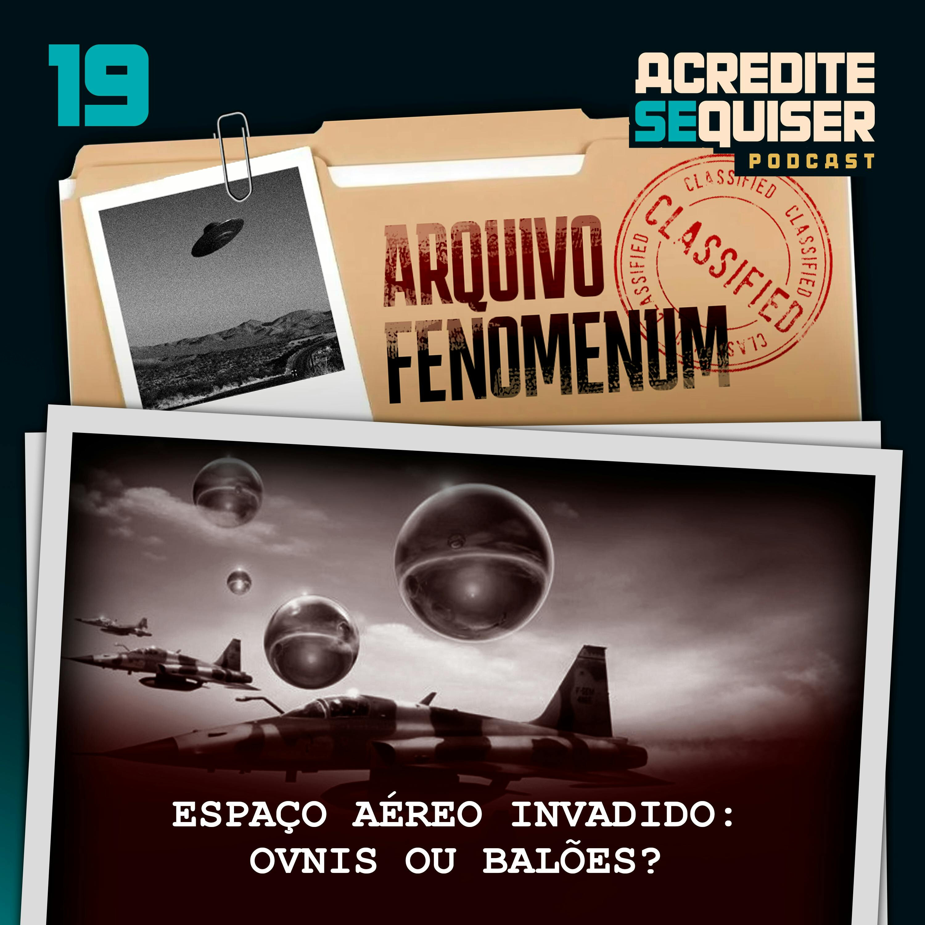 19 - Espaço Aéreo Invadido - Ovnis ou Balões?
