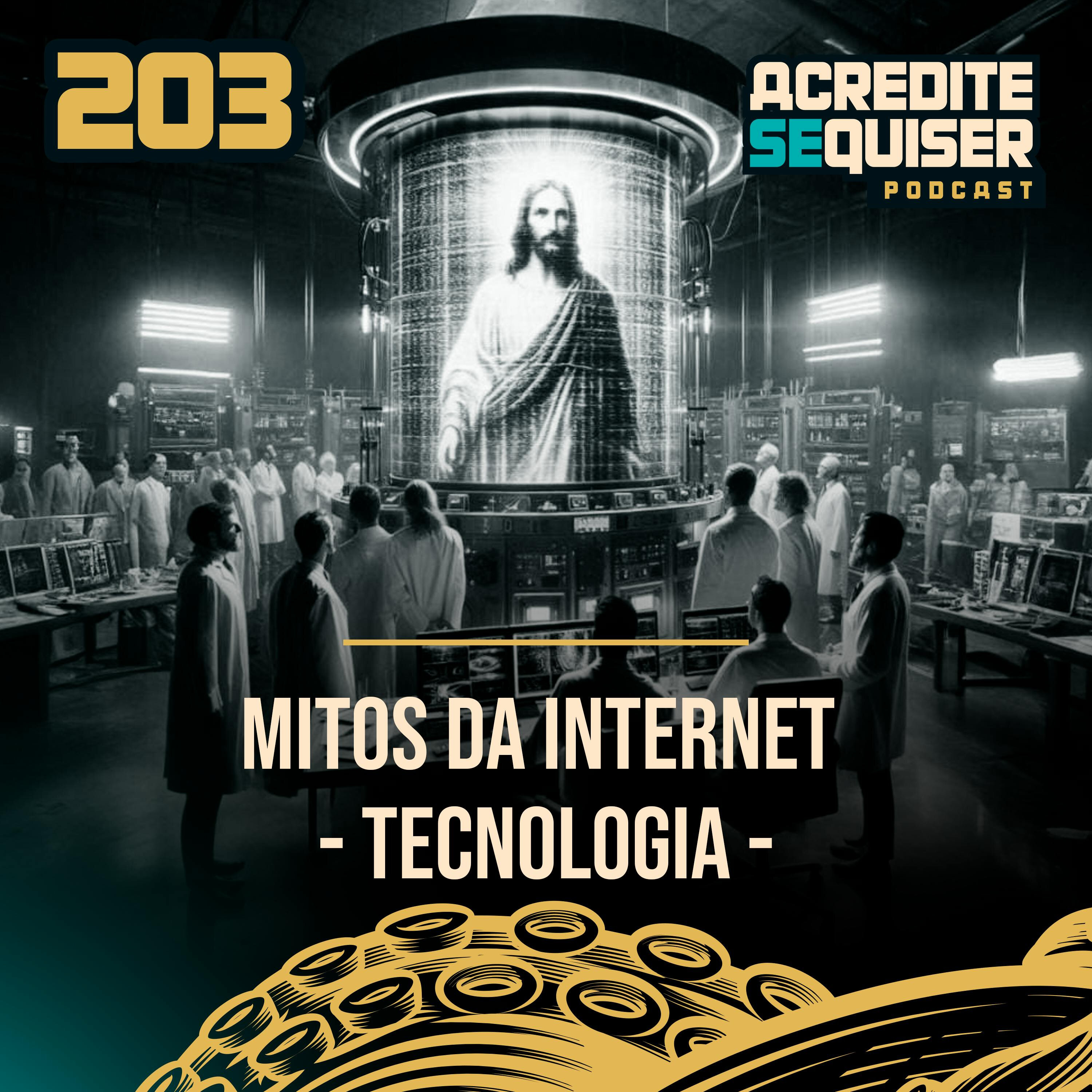 203 - Mitos da Internet