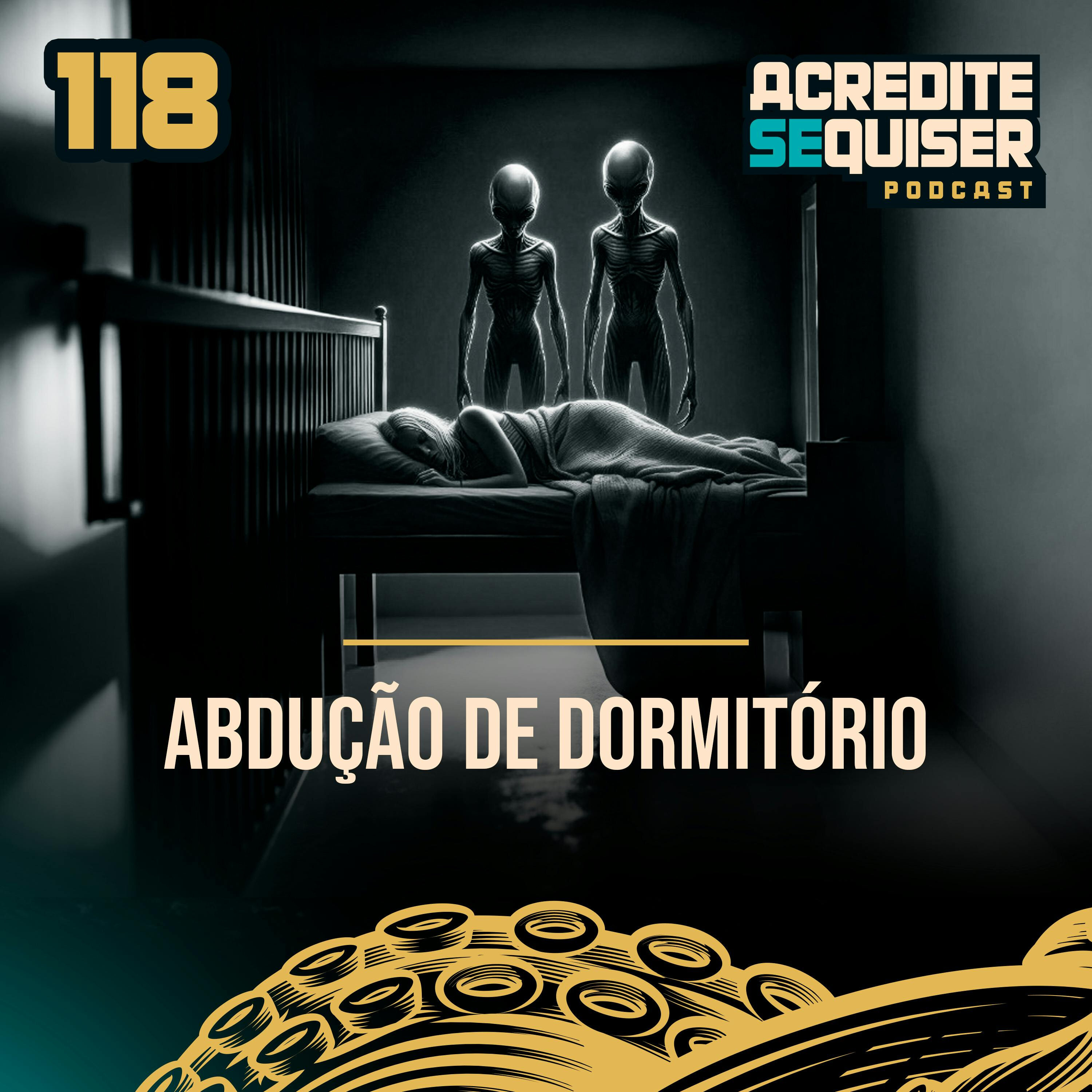 118 - Abdução de Dormitório