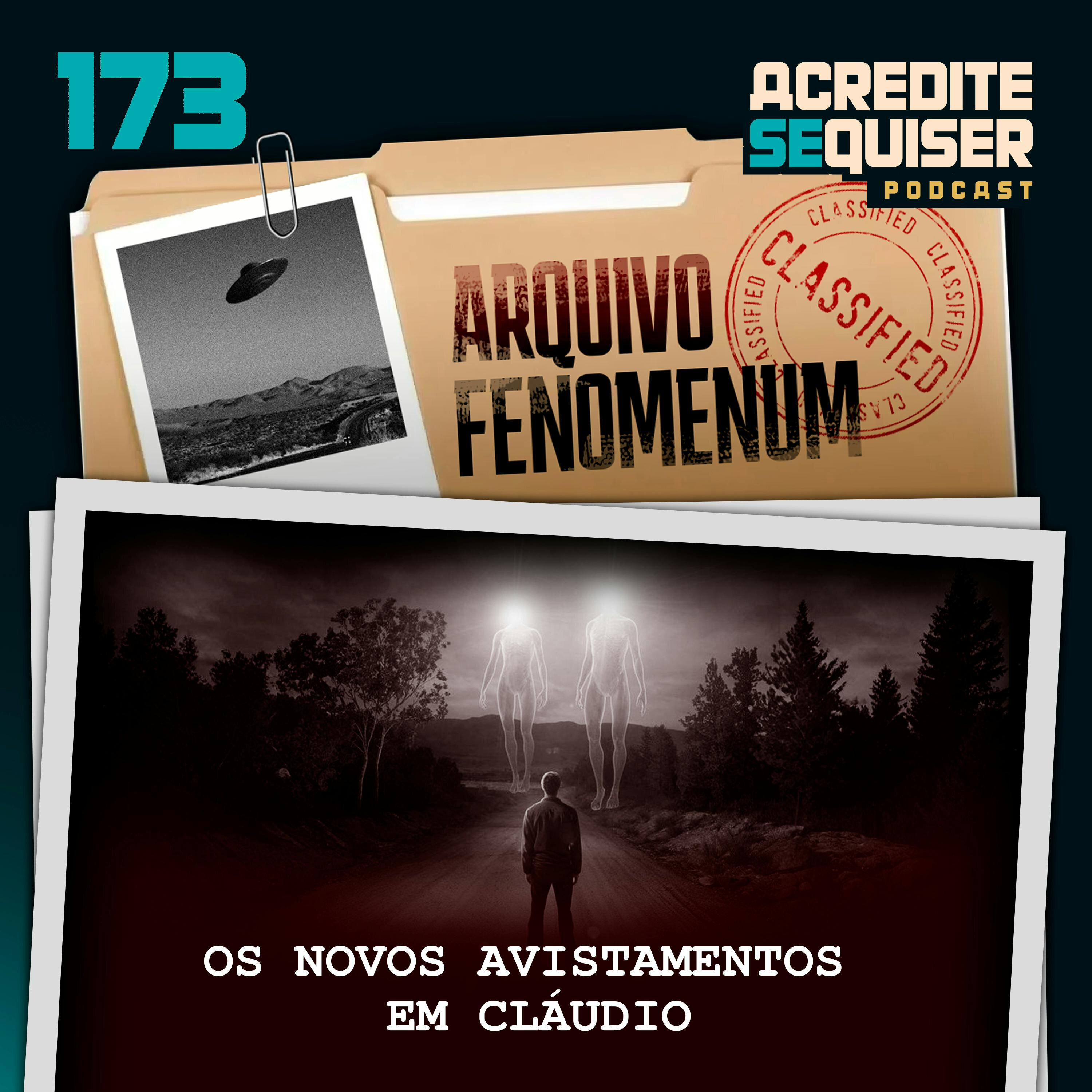 173 - Os Novos Avistamentos em Cláudio
