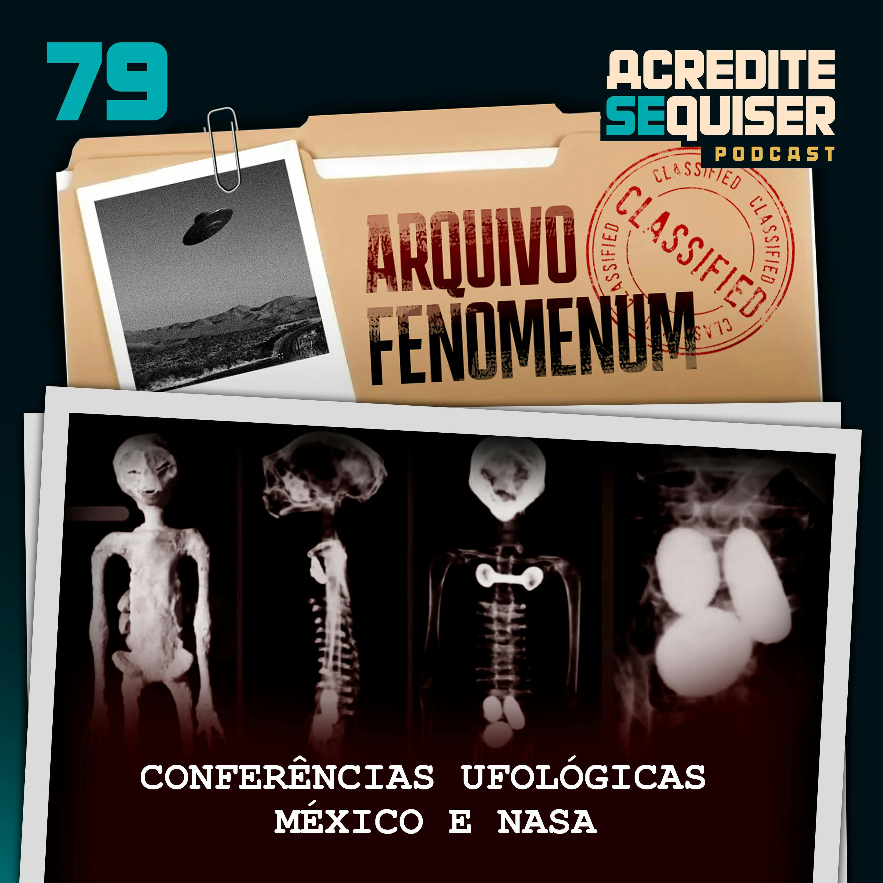 79 - Conferências Ufológicas - México e Nasa