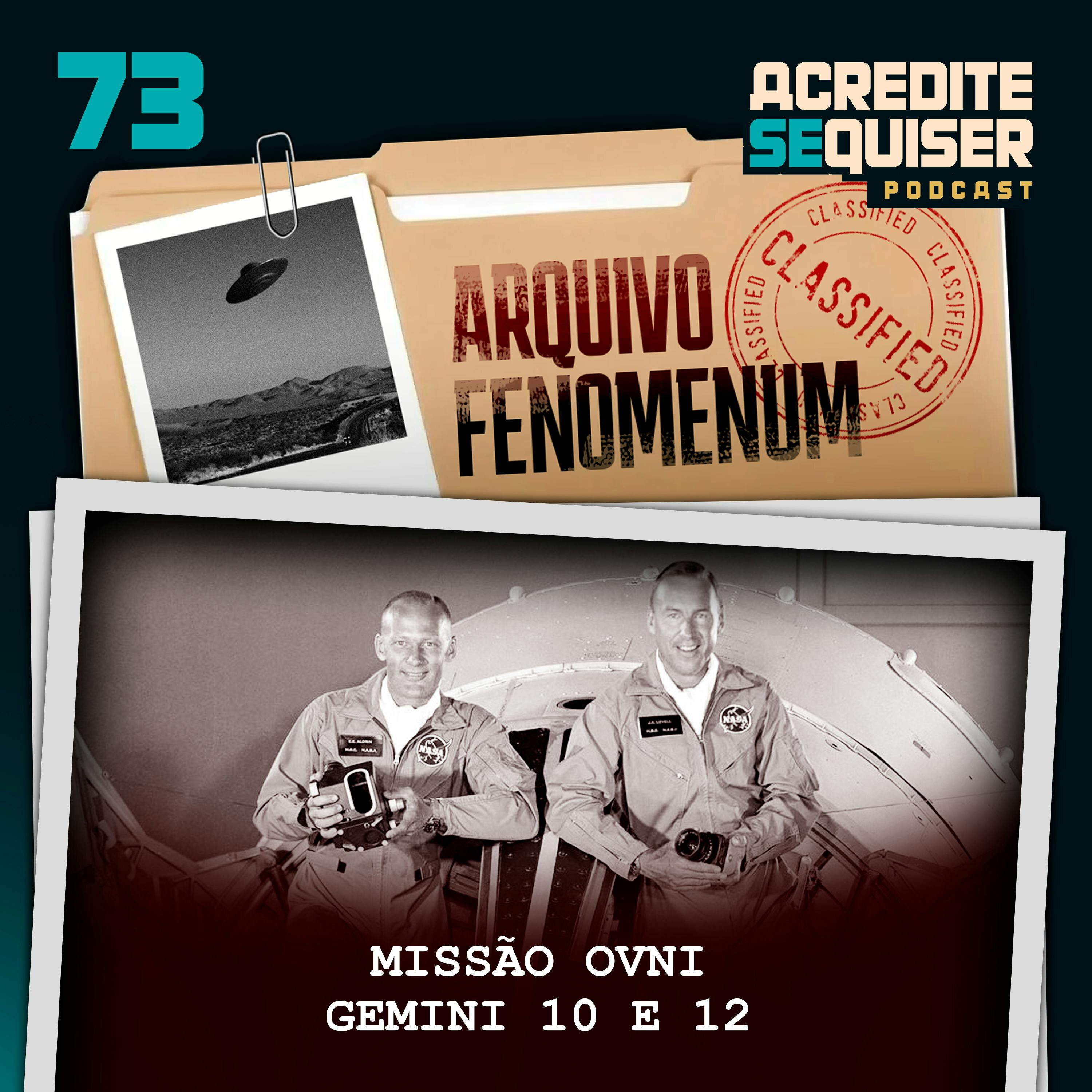 73 - Missão Ovni - Gemini 10 e 12