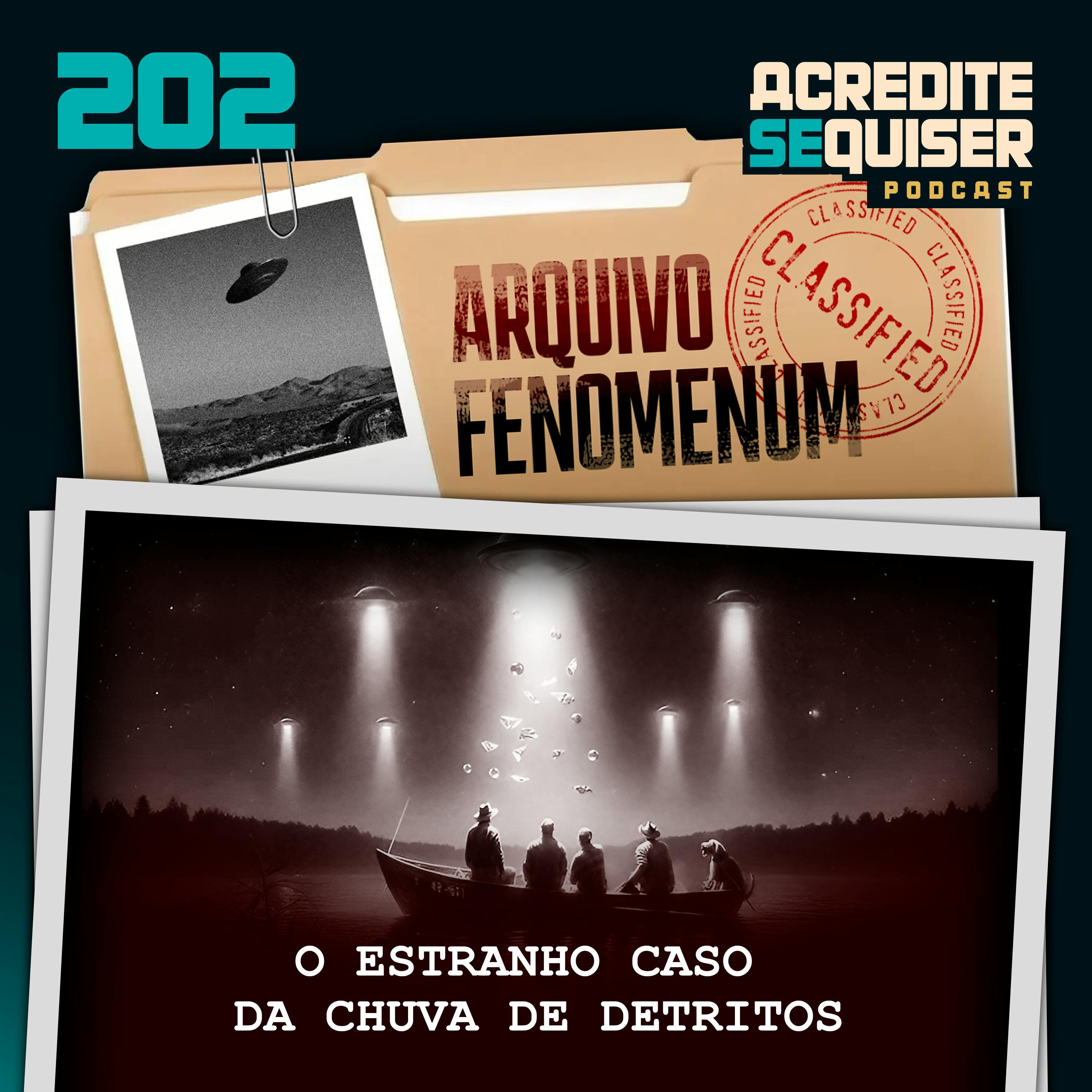 202 - O Estranho Caso da Chuva de Detritos