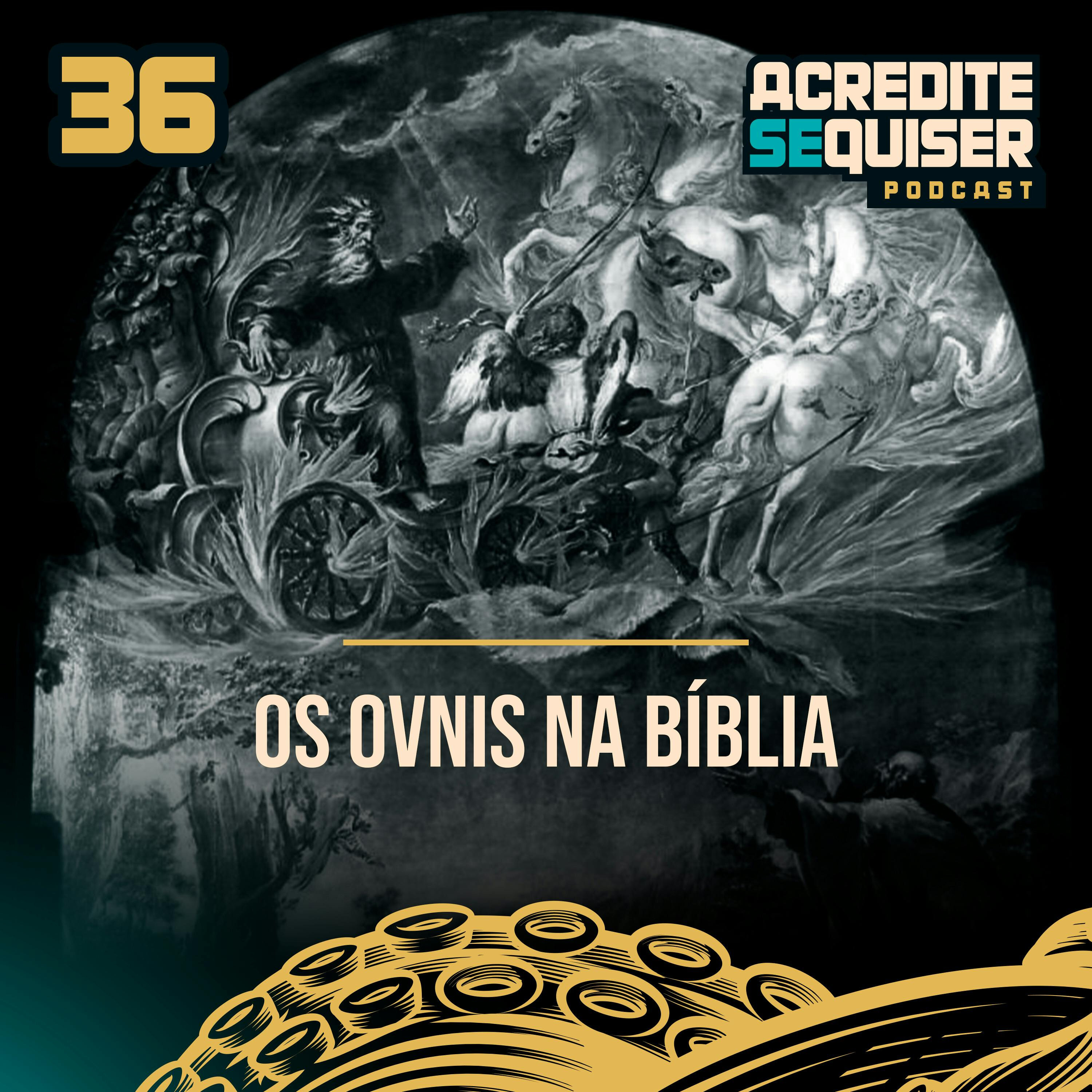 36 - Os Ovnis Na Bíblia