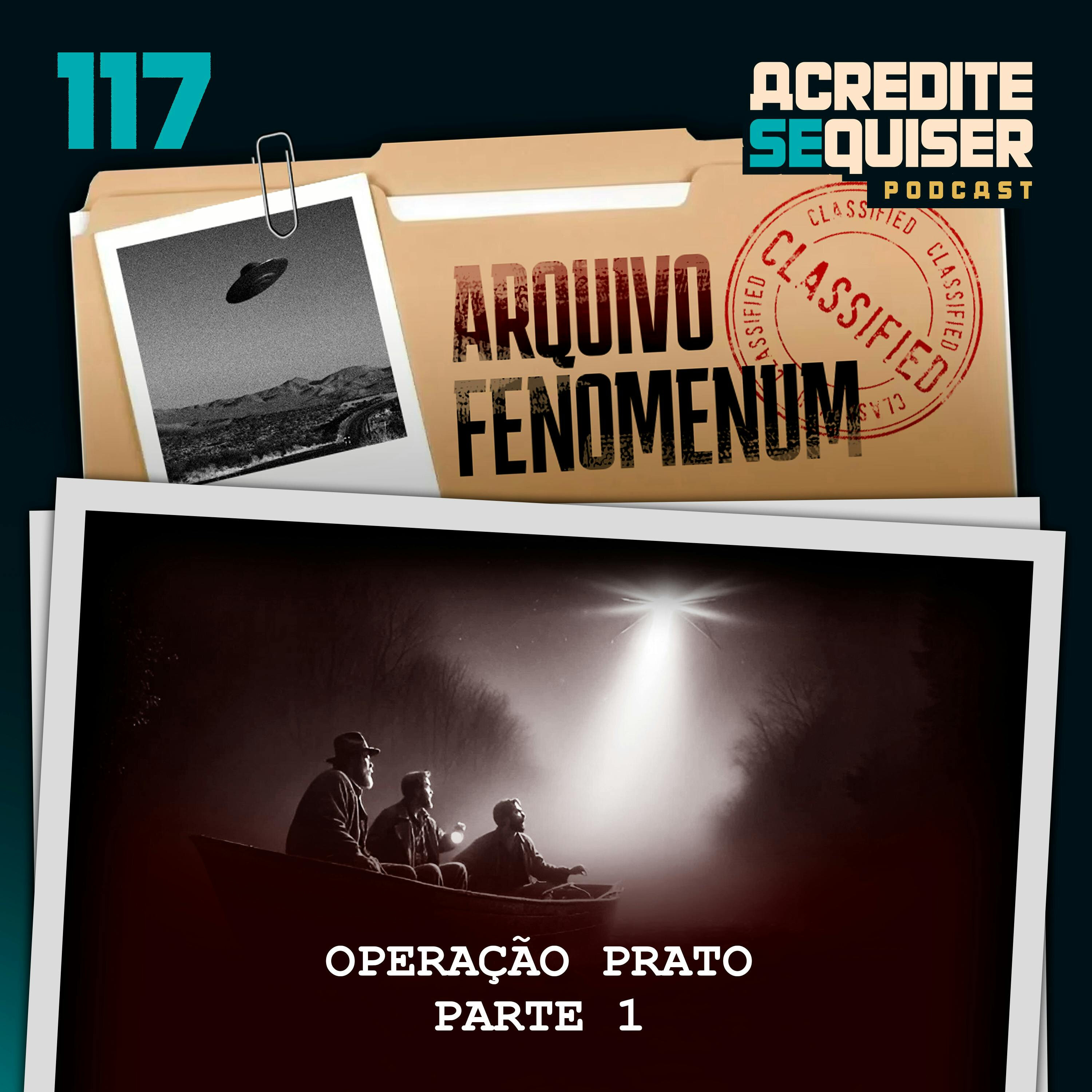117 - Operação Prato - Parte 1