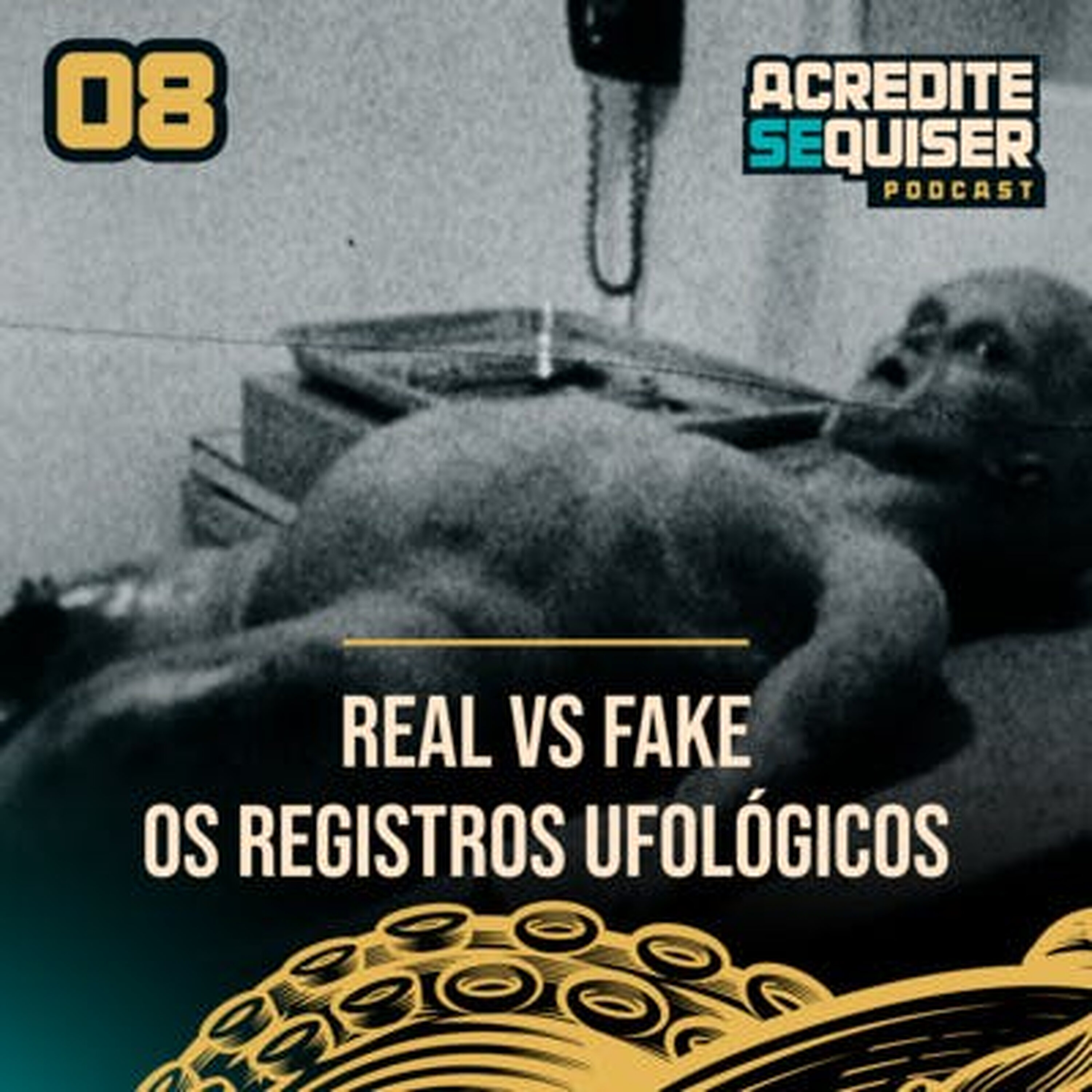 08 - Real vs Fake - Registros Ufológicos