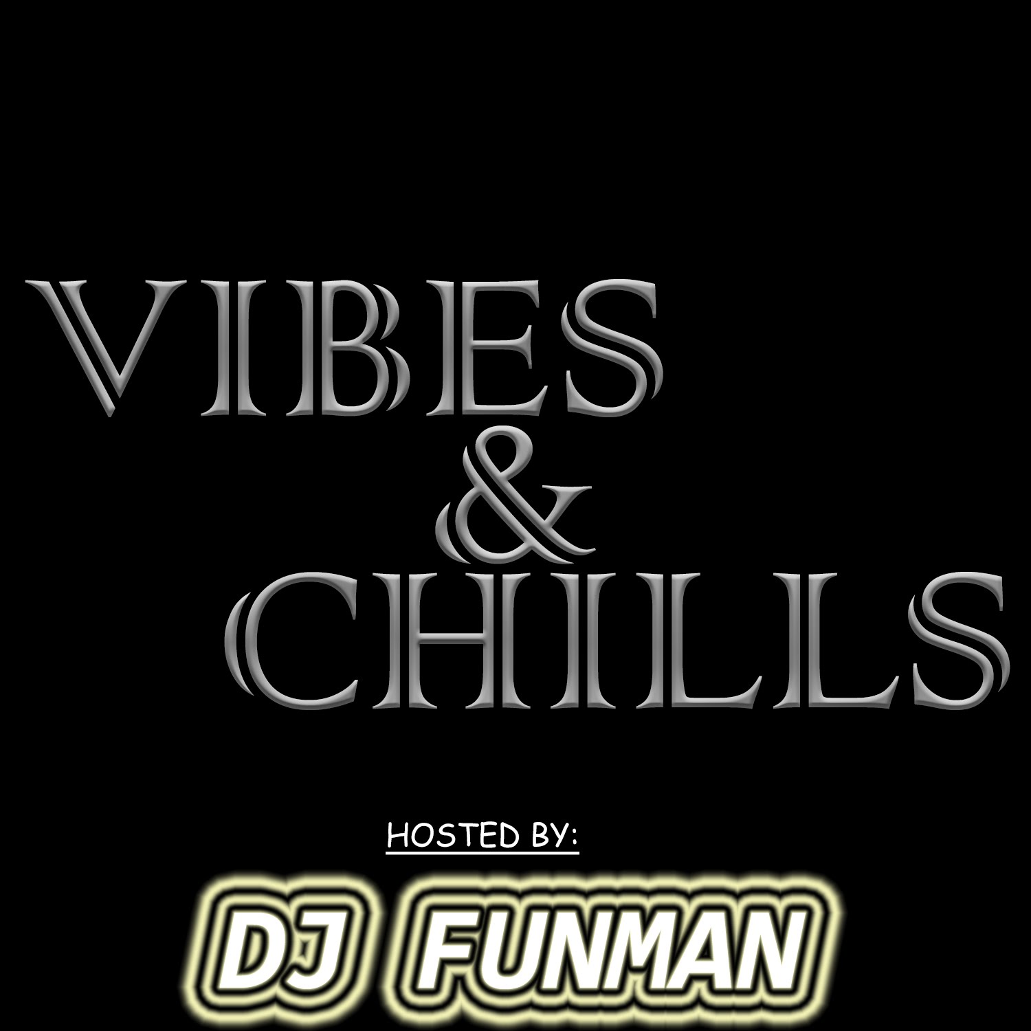VIBES & CHILLS