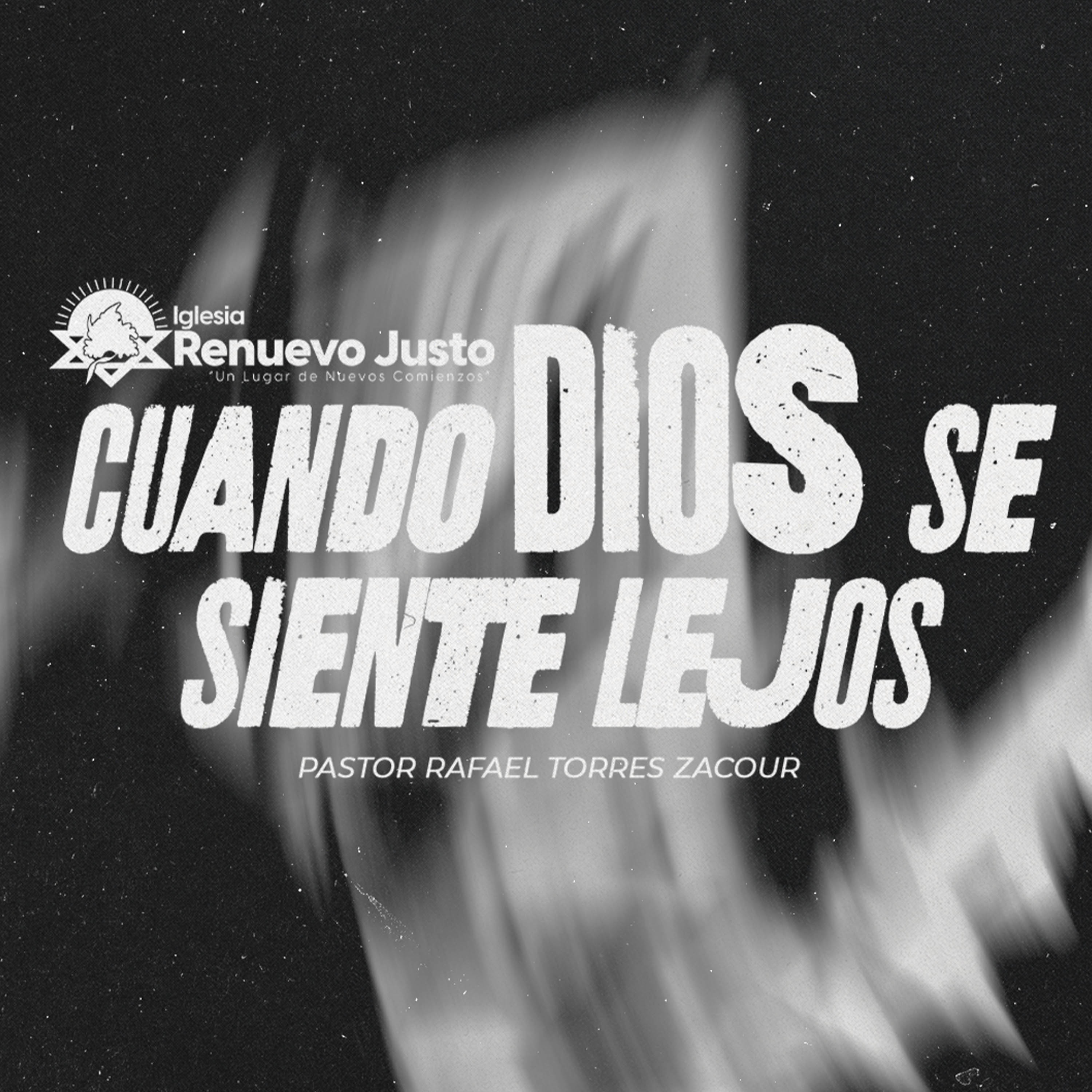 Cuando Dios se siente lejos - Pastor Rafael Torres Zacour episode artwork