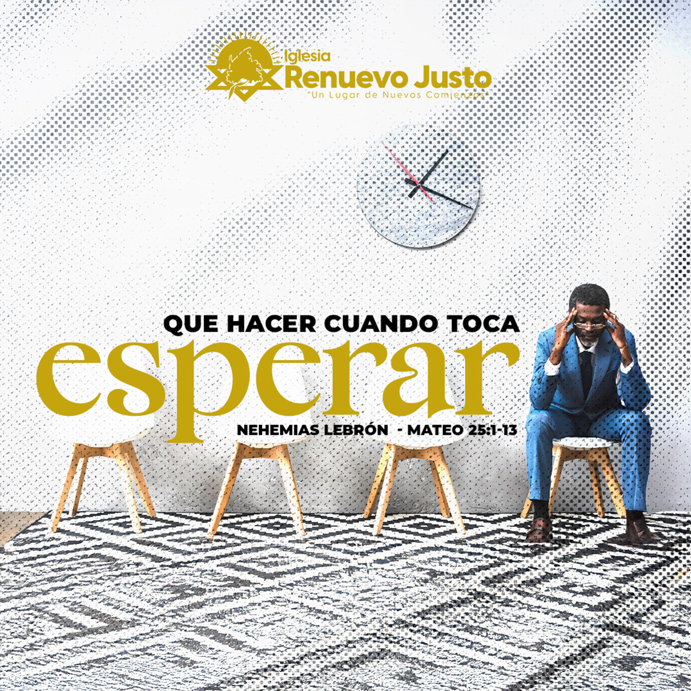 Que hacer cuando toca esperar - Nehemias Lebron Mateo 25:1-13 episode artwork