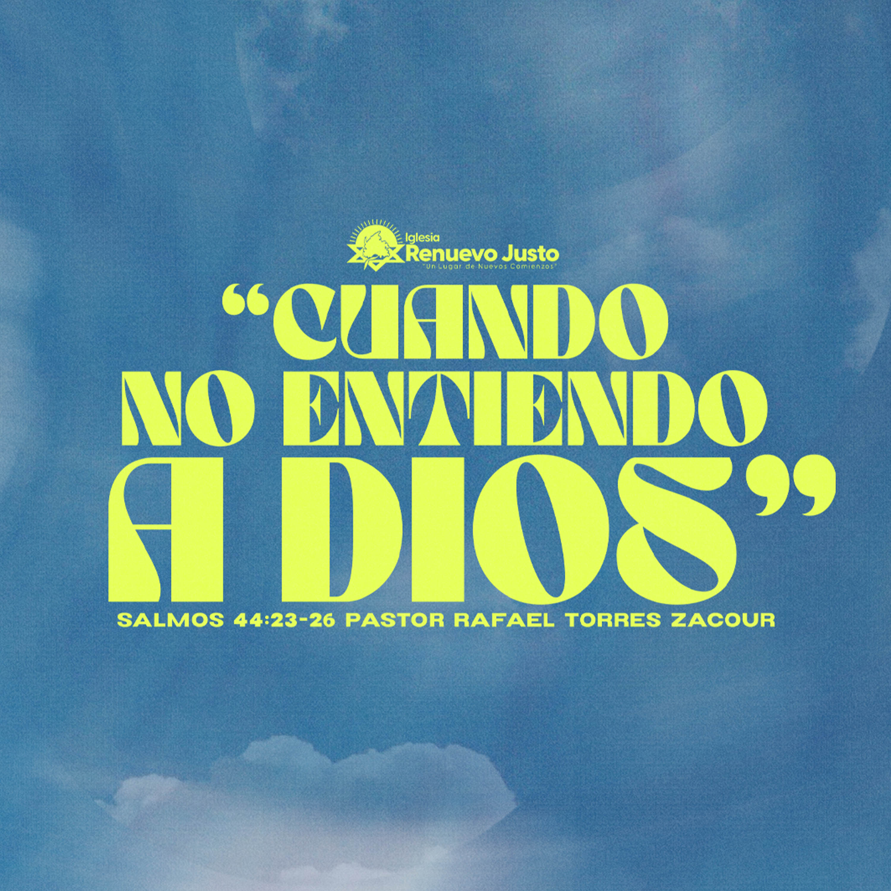 Cuando no entiendo a Dios - Pastor Rafael Torres Zacour episode artwork