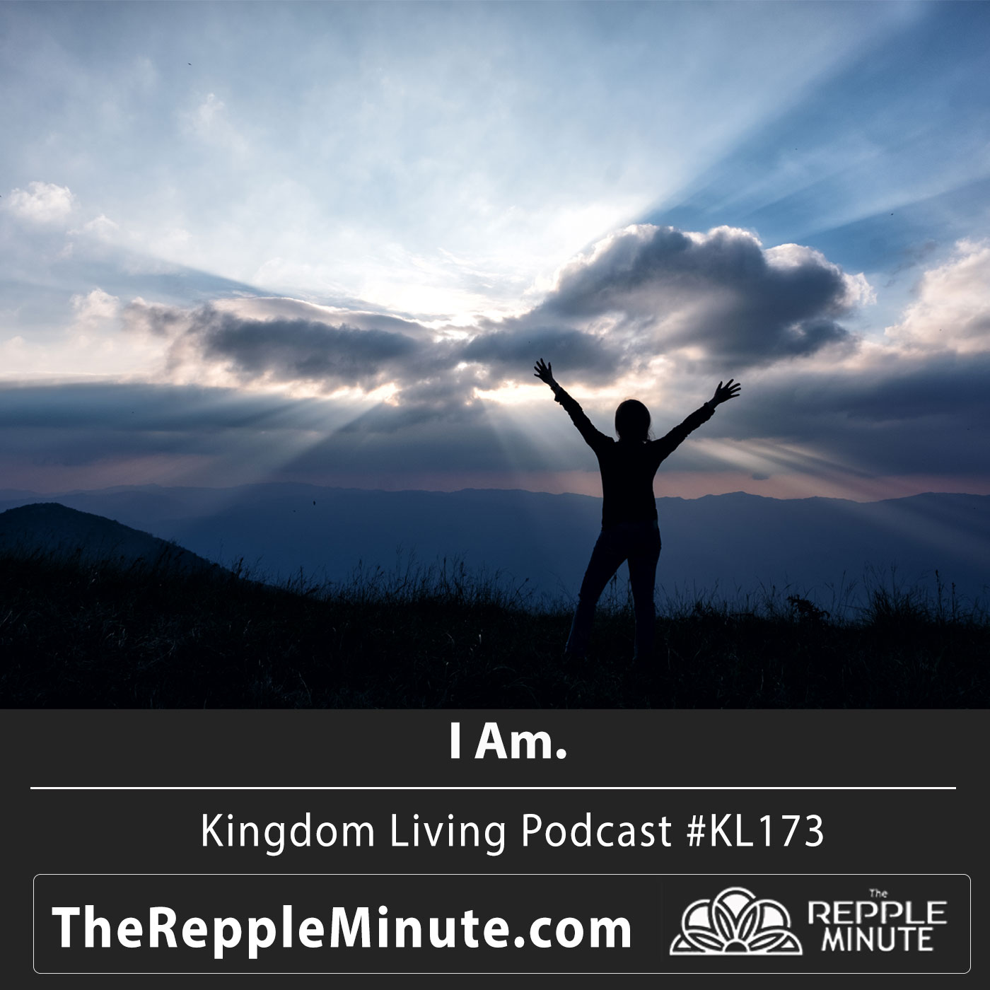 I Am | Kingdom Living Biblical Encouragement Podcast