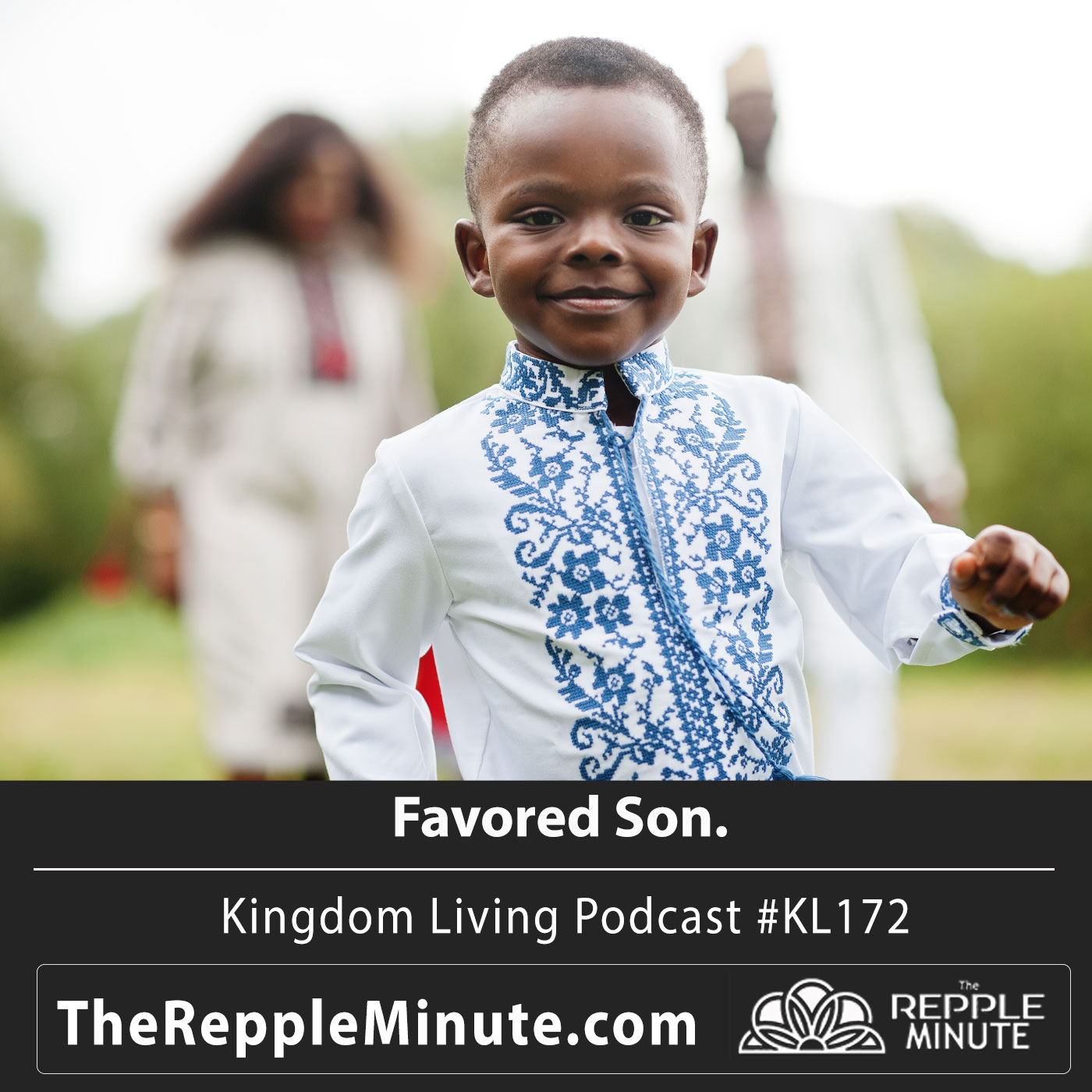 Favored Son | Kingdom Living Biblical Encouragement Podcast
