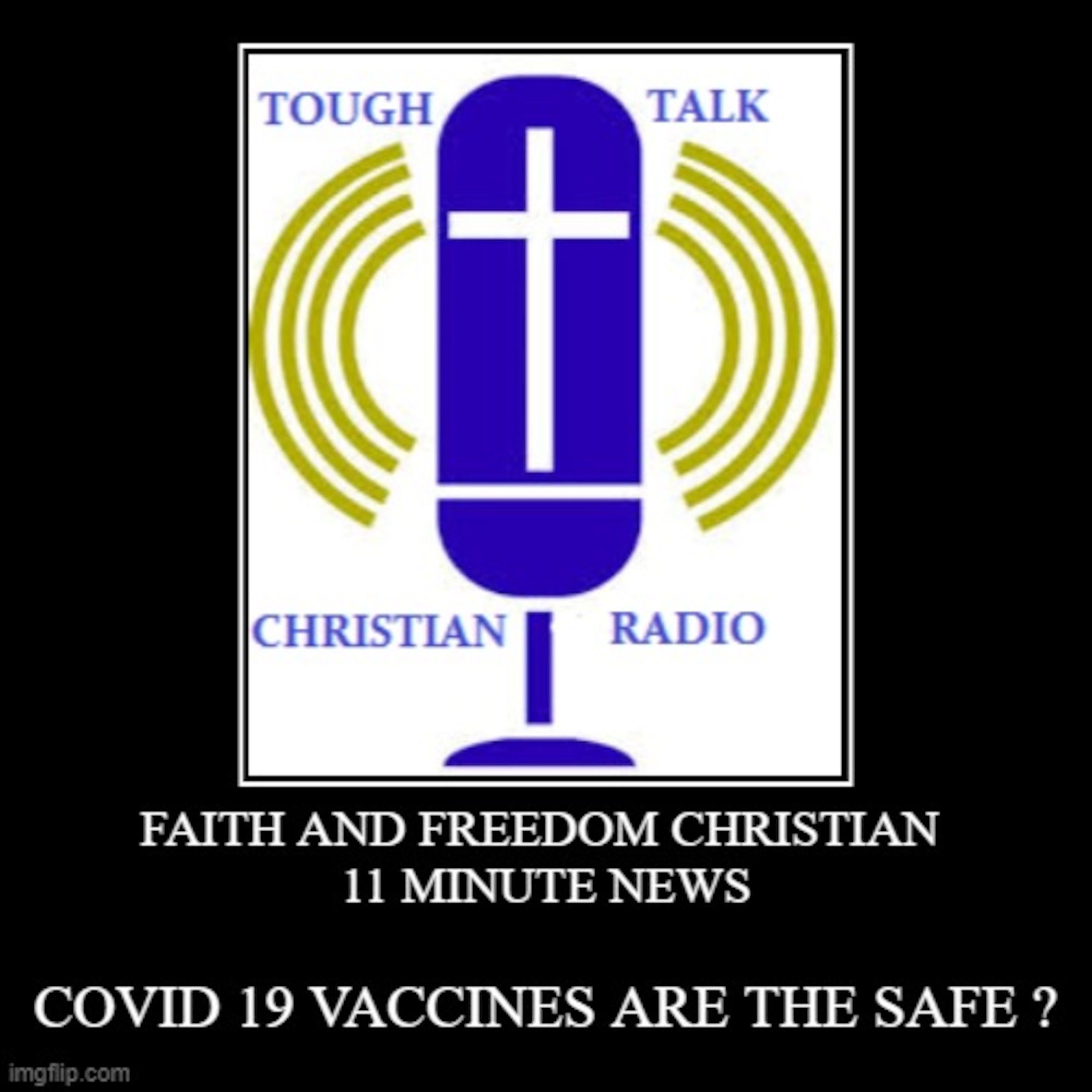 Episode 952: FAITH AND FREEDOM 11 MINUTE CHRISTIAN NEWS - TODAY COVID Shot Clinical Trial Results Exposed episode artwork